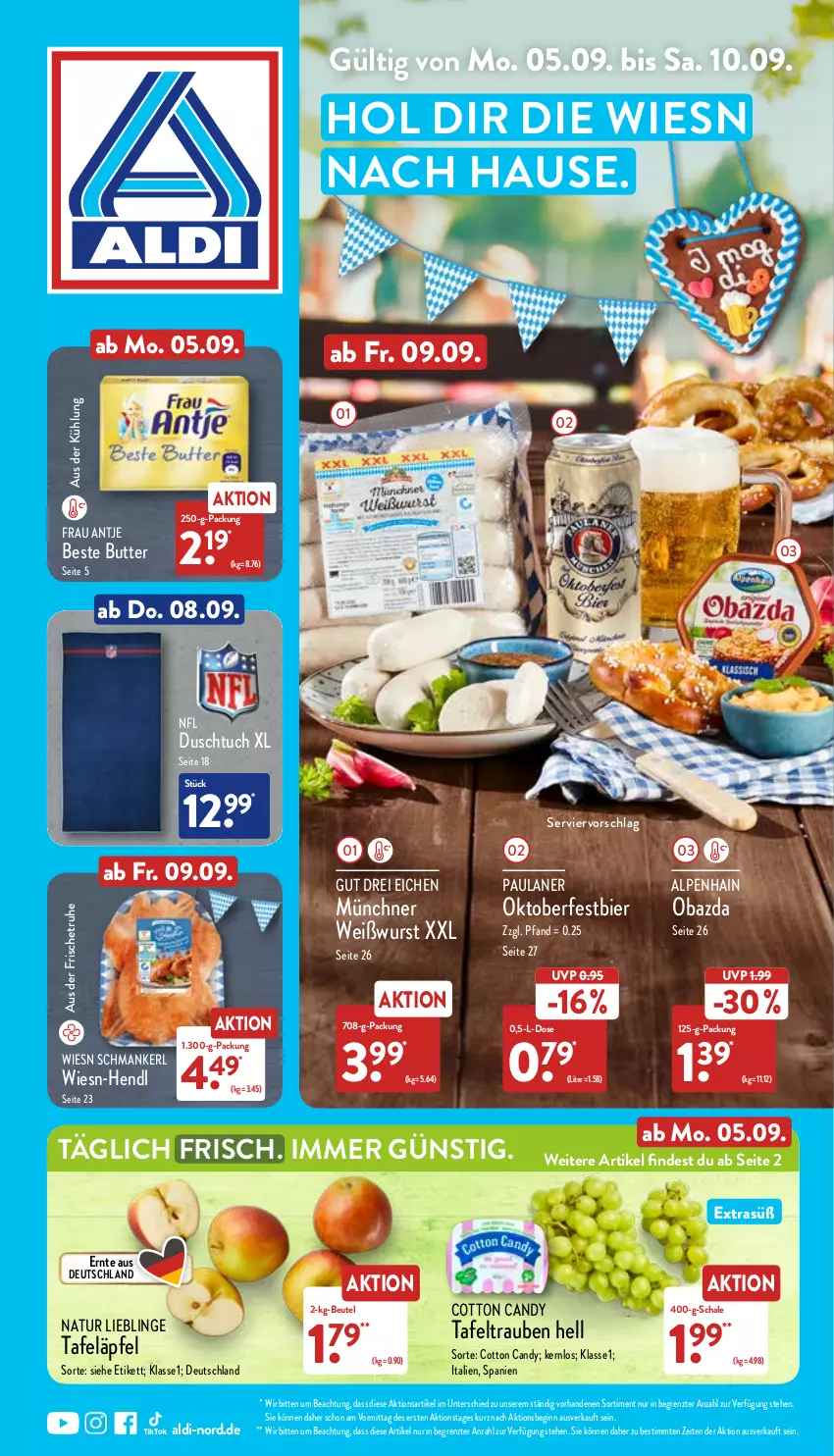 Aktueller Prospekt Aldi Nord - Aldi-Vorschau - von 05.09 bis 10.09.2022 - strona 1 - produkty: aldi, beste butter, beutel, bier, butter, duschtuch, frau antje, gin, Hendl, natur, obazda, Paula, paulaner, Schal, Schale, tafeläpfel, tafeltrauben, Ti, trauben, tuc, Weißwurst, wurst, ZTE