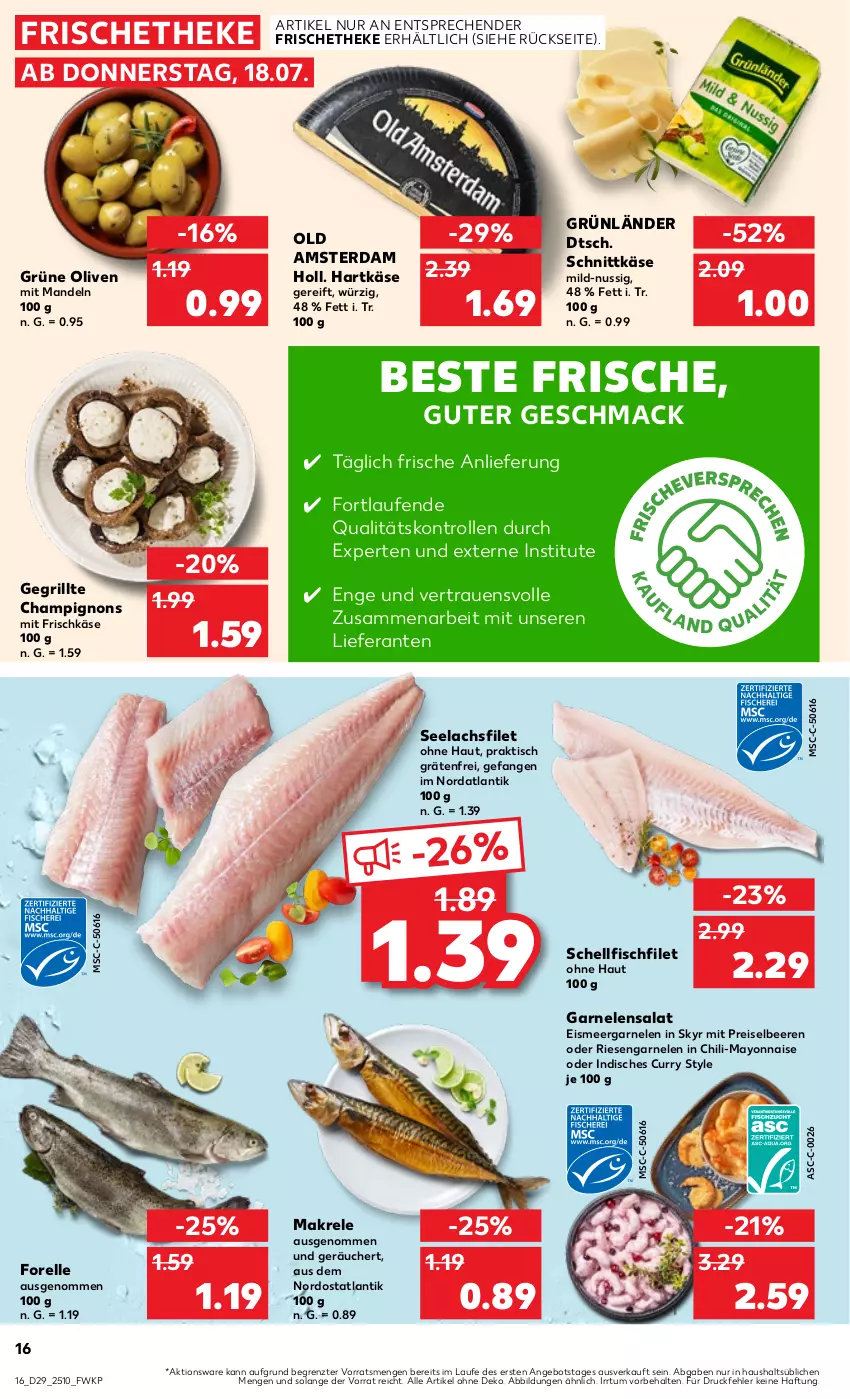 Aktueller Prospekt Kaufland - Prospekt - von 18.07 bis 24.07.2024 - strona 16 - produkty: angebot, beere, beeren, champignon, champignons, chili, curry, eis, elle, filet, fisch, forelle, frischkäse, garnelen, grill, grüne oliven, grünländer, hartkäse, Käse, lachs, lachsfilet, Laufen, mac, Makrele, mandel, mandeln, mayonnaise, nuss, Old Amsterdam, olive, oliven, reis, rel, riesengarnelen, salat, schnittkäse, seelachsfilet, Skyr, Ti, tisch, Yo, ZTE