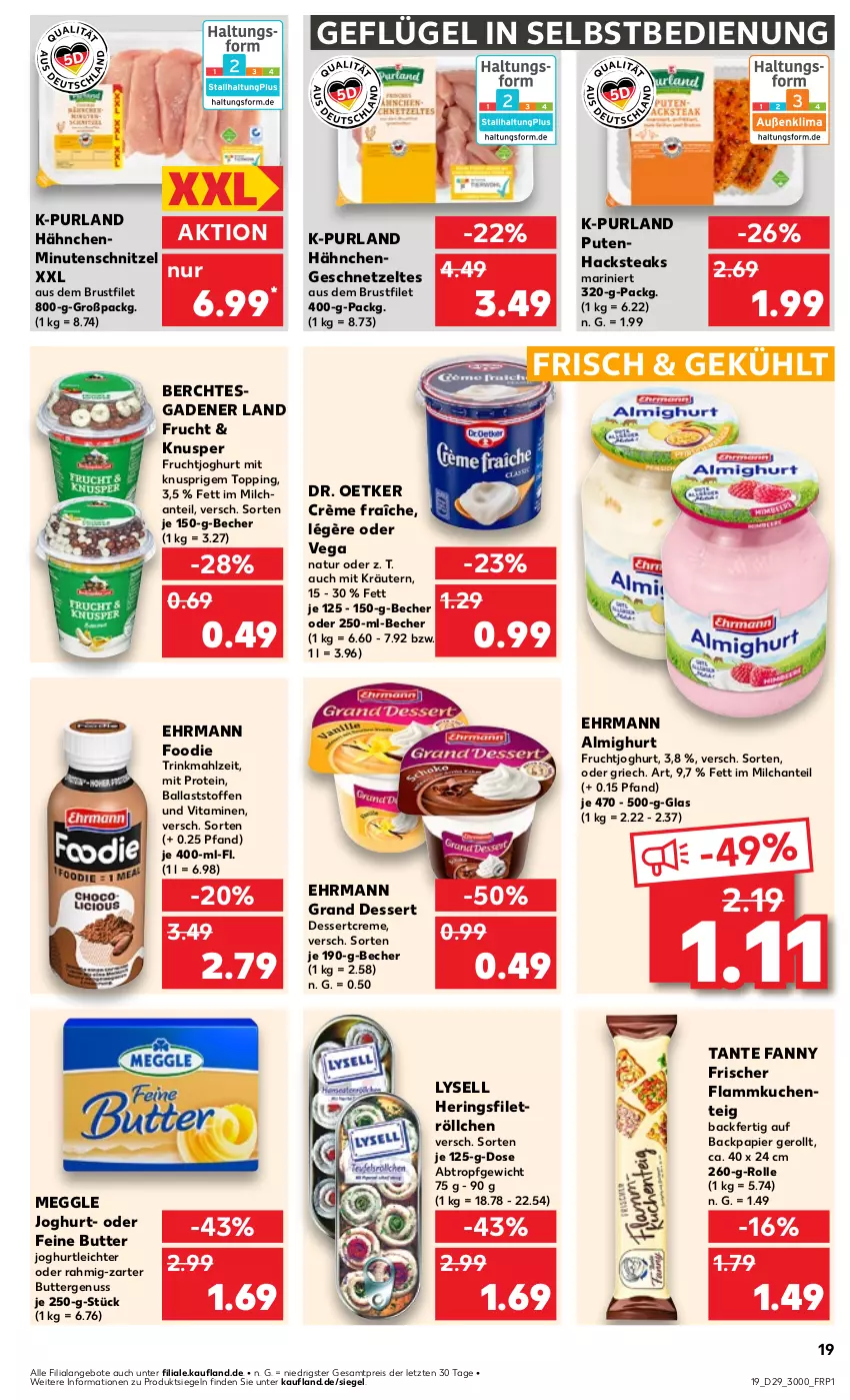 Aktueller Prospekt Kaufland - Prospekt - von 18.07 bis 24.07.2024 - strona 19 - produkty: almighur, almighurt, angebot, angebote, ball, Becher, brustfilet, butter, creme, crème fraîche, dessert, Dr. Oetker, ehrmann, ehrmann almighurt, Ehrmann Grand Dessert, eis, ente, filet, flammkuchen, Flammkuchenteig, frucht, fruchtjoghurt, Geflügel, geschnetzeltes, Hähnchengeschnetzeltes, hering, Herings, joghur, joghurt, kräuter, kräutern, kuchen, lamm, lysell, meggle, milch, minutenschnitzel, natur, nuss, papier, purland, pute, Putenhacksteak, reis, ring, schnitzel, steak, steaks, tante fanny, Ti, vita, Vitamine, Zelt, ZTE