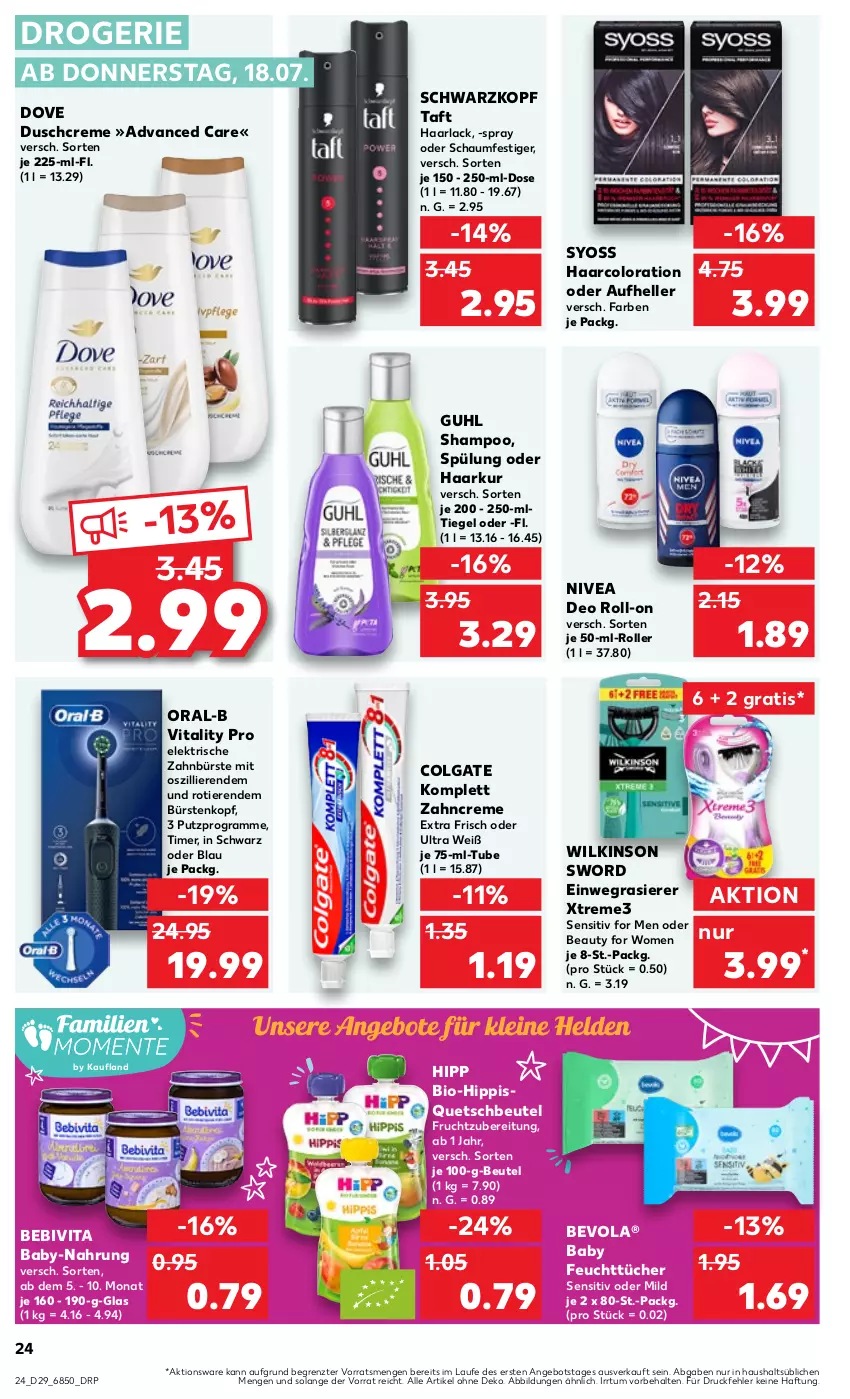 Aktueller Prospekt Kaufland - Prospekt - von 18.07 bis 24.07.2024 - strona 24 - produkty: angebot, arla, bebivita, beutel, bio, bürste, bürsten, colgate, creme, deo, deo roll-on, dove, duschcreme, einwegrasierer, elektrische zahnbürste, elle, feuchttücher, frucht, Guhl, Haarlack, hipp, lack, LG, nivea, oder schaumfestiger, oral-b, quetschbeutel, rasierer, roll-on, Roller, schaumfestiger, schwarzkop, schwarzkopf, shampoo, spülung, syoss, Taft, Ti, Tiere, timer, tücher, vita, vitality, wilkinson, Yo, zahnbürste, zahncreme, ZTE