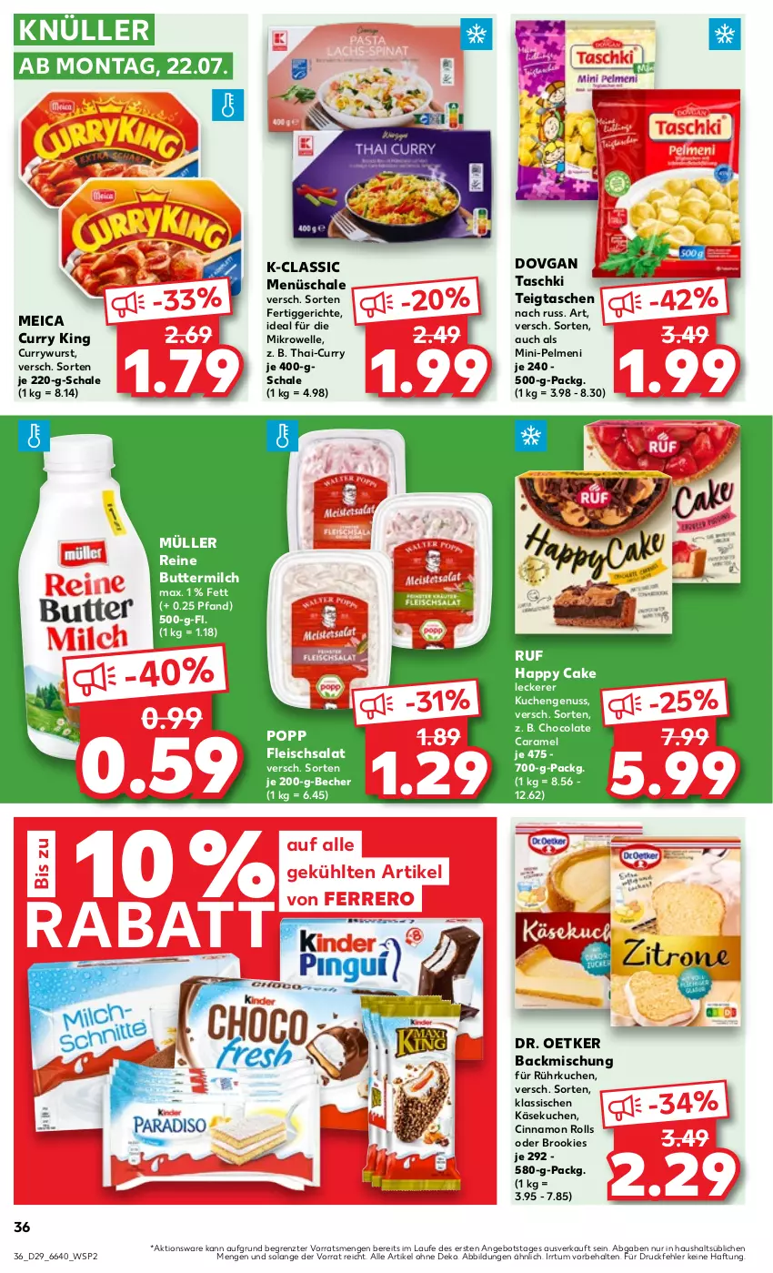 Aktueller Prospekt Kaufland - Prospekt - von 18.07 bis 24.07.2024 - strona 36 - produkty: angebot, backmischung, Becher, butter, buttermilch, caramel, cin, cola, curry, currywurst, dovgan, Dr. Oetker, eis, elle, ferrero, fertiggericht, fertiggerichte, fleisch, fleischsalat, Käse, käsekuchen, kuchen, meica, mikrowelle, milch, Müller, nuss, pelmeni, Popp, reine buttermilch, salat, Schal, Schale, Tasche, taschen, taschki, Ti, wurst, ZTE