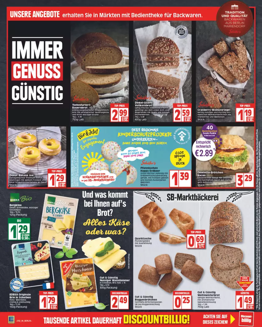 Aktueller Prospekt Edeka - Angebote der Woche - von 08.08 bis 13.08.2022 - strona 6 - produkty: angebot, angebote, angebotspreis, auer, aufstrich, backwaren, bacon, banane, Bau, Bauer, Bergkäse, brot, brötchen, cranberry, deka, deutschlandcard, discount, Donut, eis, erde, frucht, geback, gin, Hefe, Käse, Kinder, korn, Kornbrot, kuchen, LG, Maasdam, mac, mehrkornbrötchen, Meister, nuss, nussriegel, Pfannkuchen, Plunder, quark, reis, riegel, roggenbrötchen, saft, Schaumzucker, schnittkäse, Spezi, Tasche, Ti, tisch, top-preis, vollkornbrot, walnuss, weltmeisterbrot, zucker