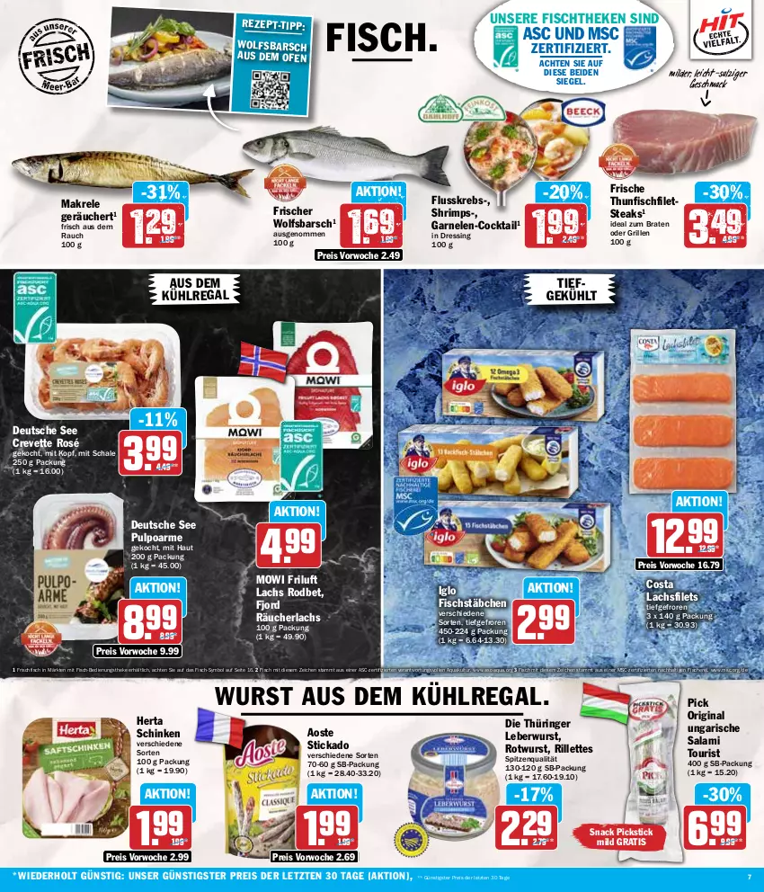 Aktueller Prospekt Hit - Wochenprospekt - von 05.08 bis 10.08.2024 - strona 7 - produkty: aoste stickado, aqua, aus dem kühlregal, braten, cocktail, dressing, eis, filet, filets, fisch, fische, Fischer, fischstäbchen, fischtheke, frischfisch, garnelen, gin, grill, herta, ideal zum braten, iglo, Krebs, kühlregal, lachs, lachsfilet, lachsfilets, leberwurst, mac, Makrele, Ofen, Rauch, Räucherlachs, regal, reis, rel, ring, Rotwurst, salami, salz, Schal, Schale, Schere, schinken, snack, spitzenqualität, steak, steaks, stickado, thunfisch, Ti, Ungarische Salami, wolfsbarsch, wurst, ZTE