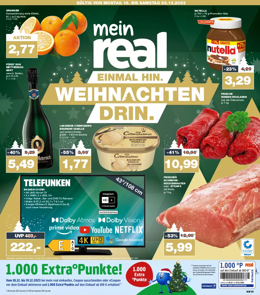 Aktueller Prospekt Real - von 18.12 bis 23.12.2023 - strona 1 - produkty: Becher, bourbon, bourbon vanille, braten, cremissimo, dvb, DVB-T, eis, fürst von metternich, HDMI, Kette, langnese, langnese cremissimo, Mett, metternich, nutella, orange, orangen, Receiver, reis, rind, rinder, rinder-rouladen, rouladen, Rückenbraten, rum, Schal, Schale, schwein, schweine, schweinerücken, sekt, sim, Spektrum, steak, steaks, Ti, uhd, usb, vanille, wein, weine, ZTE