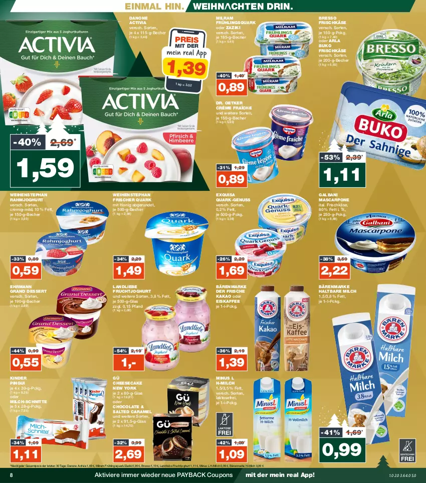 Aktueller Prospekt Real - von 18.12 bis 23.12.2023 - strona 8 - produkty: activia, arla, arla buko, bärenmarke, Becher, bresso, Buko, caramel, cheesecake, cola, coupon, coupons, crème fraîche, danone, danone activia, dessert, Dr. Oetker, ehrmann, Ehrmann Grand Dessert, eis, eiskaffee, exquisa, frischkäse, frucht, fruchtjoghurt, galbani, haltbare milch, honig, joghur, joghurt, kaffee, kakao, Käse, Kinder, kinder pingui, landliebe, mascarpone, milch, milch-schnitte, milram, nuss, payback, pingui, quark, rahmjoghurt, reis, Ti, weihenstephan, weihnachten, Yo, zaziki, ZTE