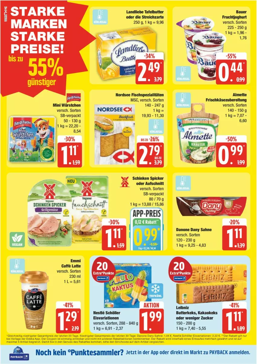 Aktueller Prospekt Edeka - Prospekte - von 06.01 bis 11.01.2025 - strona 4 - produkty: arla, butter, butterkeks, caffe, coupon, danone, Dany, dany sahne, deka, eis, emmi, fisch, Fischspezialitäten, frischkäse, frischkäsezubereitung, grill, kakao, Käse, keks, latte, LG, Nordsee, nuss, payback, reis, Ria, sahne, Schöller, Spezi, tee, tesa, Ti, würstchen, ZTE, zucker