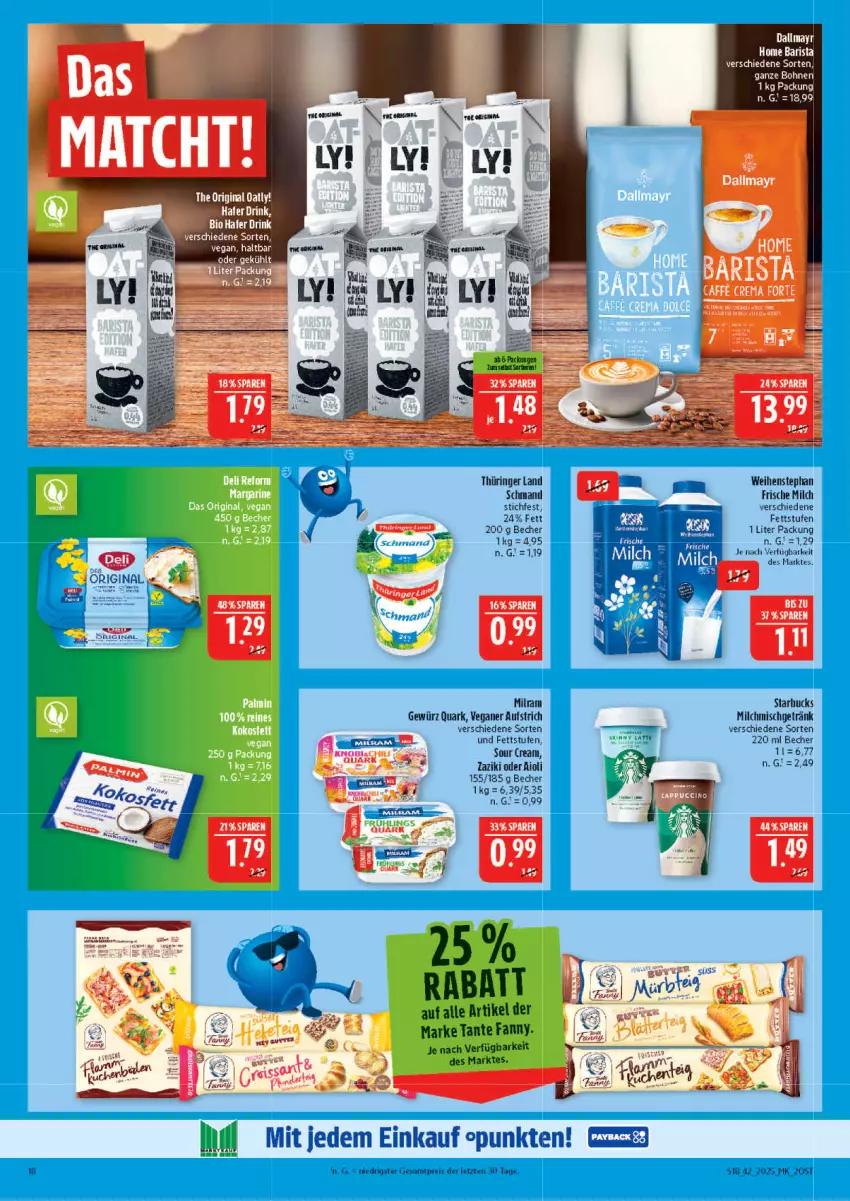 Aktueller Prospekt Marktkauf - Prospekt - von 12.10 bis 18.10.2025 - strona 18 - produkty: aioli, aufstrich, Becher, dallmayr, drink, eis, erde, frische milch, getränk, gewürz, gin, hafer, kuchen, milch, milram, quark, reis, ring, schmand, sour cream, starbucks, tante fanny, Ti, weihenstephan, zaziki, ZTE