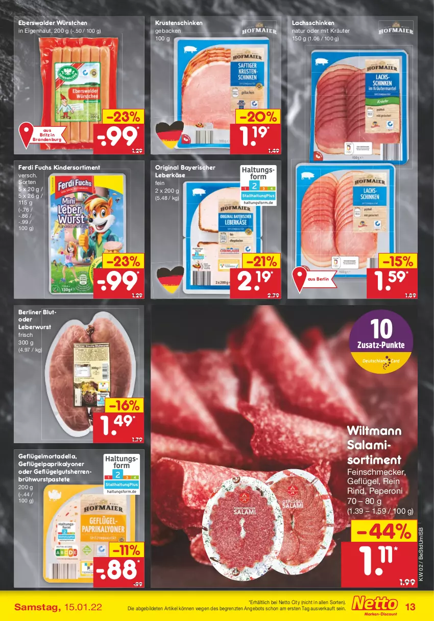 Aktueller Prospekt Netto Marken-Discount - Filial Angebote - von 10.01 bis 15.01.2022 - strona 13 - produkty: angebot, berliner, Brühwurst, dell, feinschmecker, ferdi fuchs, geback, Geflügel, gin, Käse, Kinder, kräuter, Krustenschinken, lachs, lachsschinken, leberkäs, leberkäse, leberwurst, LG, lyoner, mortadella, natur, paprika, pastete, peperoni, Peroni, rind, salami, schinken, Ti, wiltmann, wurst, würstchen, Yo, ZTE