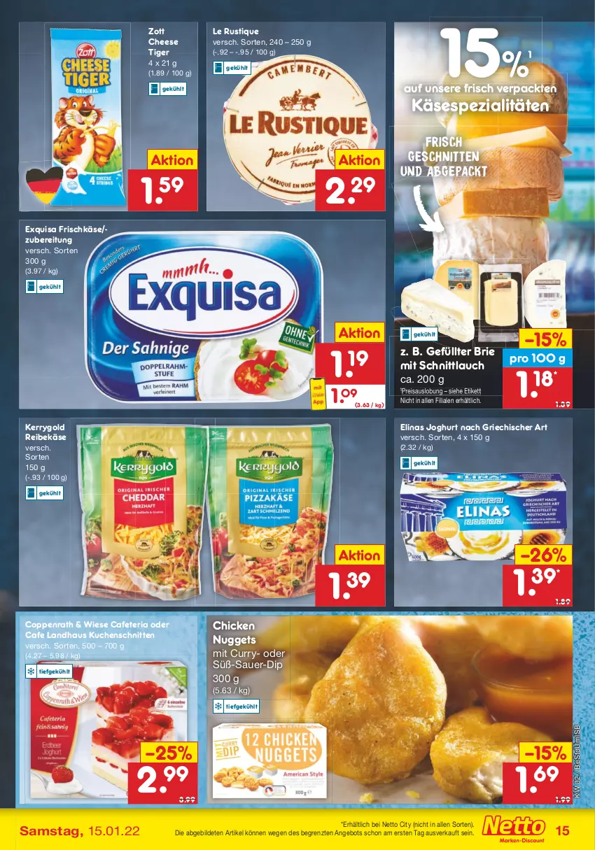 Aktueller Prospekt Netto Marken-Discount - Filial Angebote - von 10.01 bis 15.01.2022 - strona 15 - produkty: angebot, auer, brie, chicken nuggets, coppenrath, curry, dip, eis, elinas, elinas joghurt, exquisa, exquisa frischkäse, frischkäse, joghur, joghurt, joghurt nach, Käse, kerrygold, kuchen, Kuchenschnitte, Le Rustique, nuggets, Reibekäse, reis, Ria, schnitten, schnittlauch, Spezi, Ti, zott, ZTE