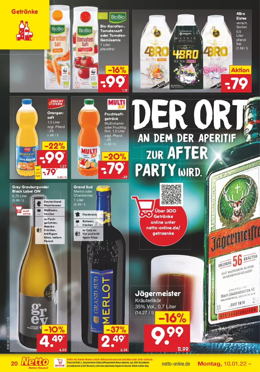 Aktueller Prospekt Netto Marken-Discount - Filial Angebote - von 10.01 bis 15.01.2022 - strona 20 - produkty: aperitif, bio, bio-karotten, black label, burgunder, chardonnay, eis, eistee, elle, fisch, fleisch, frucht, früchte, früchten, fruchtsaft, fruchtsaftgetränk, Germ, getränk, getränke, grand sud, grauburgunder, jägermeister, karotten, Käse, kräuter, kräuterlikör, lack, likör, meeresfrüchte, Meister, merl, merlot, ndk, orange, orangen, orangensaft, reis, rotwein, saft, tee, Ti, tomate, tomaten, Tomatensaft, versandkostenfrei, vita, wein, Weißwein