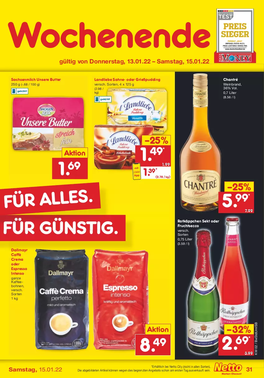 Aktueller Prospekt Netto Marken-Discount - Filial Angebote - von 10.01 bis 15.01.2022 - strona 31 - produkty: angebot, bohne, bohnen, butter, caffè crema, chantré, dallmayr, ecco, espresso, frucht, fruchtsecco, Grießpudding, intenso, kaffee, kaffeebohnen, landliebe, milch, oder espresso, pudding, rotkäppchen, sac, sahne, sekt, Ti, wein, weinbrand, ZTE