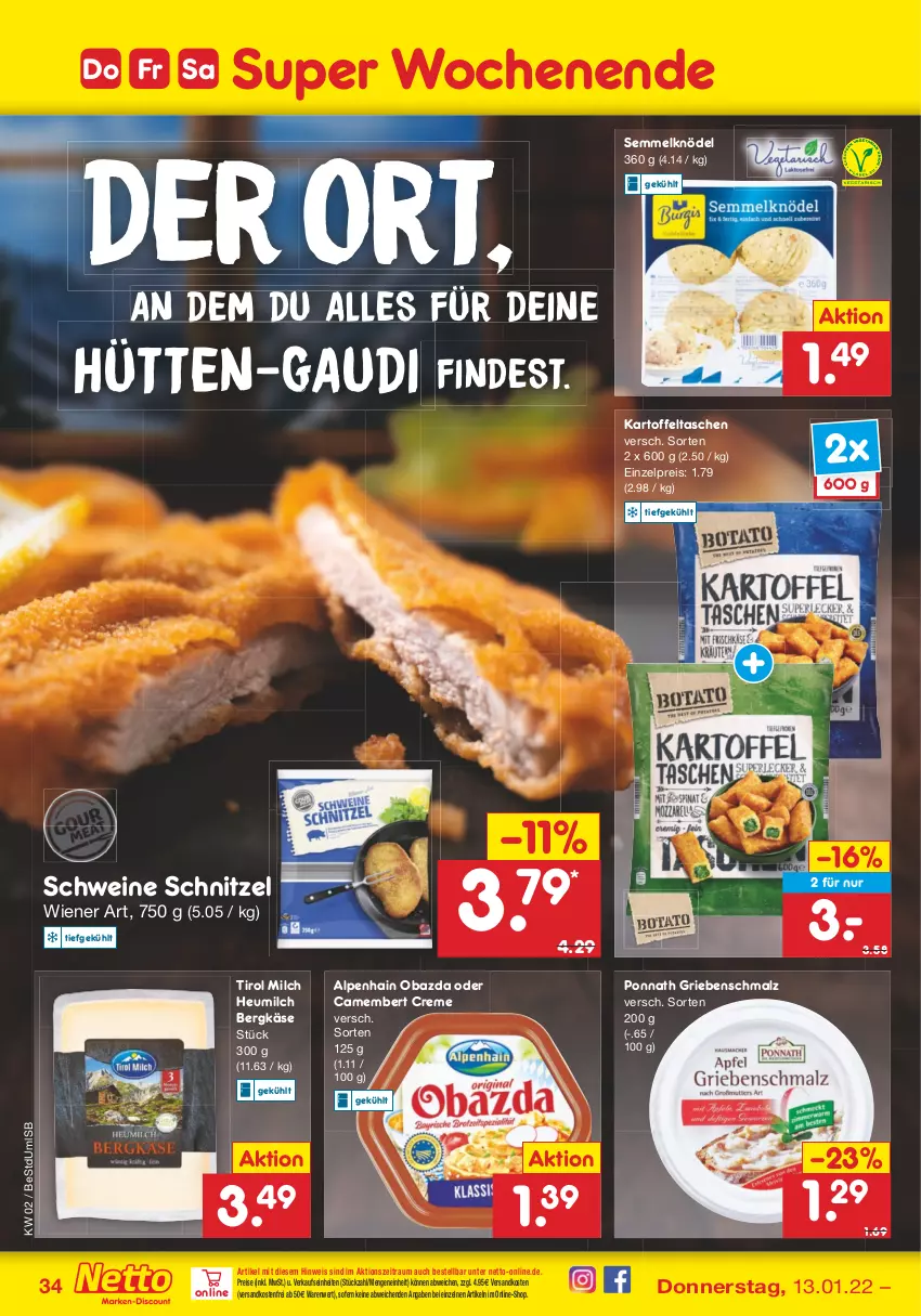 Aktueller Prospekt Netto Marken-Discount - Filial Angebote - von 10.01 bis 15.01.2022 - strona 34 - produkty: Alpenhain, Bergkäse, camembert, camembert creme, creme, eis, Heu, heumilch, kartoffel, Kartoffeltaschen, Käse, Knödel, malz, milch, ndk, obazda, ponnath, reis, Schmalz, schnitzel, schwein, schweine, Semmel, Semmelknödel, Tasche, taschen, Ti, Tirol Milch, versandkostenfrei, wein, weine, wiener