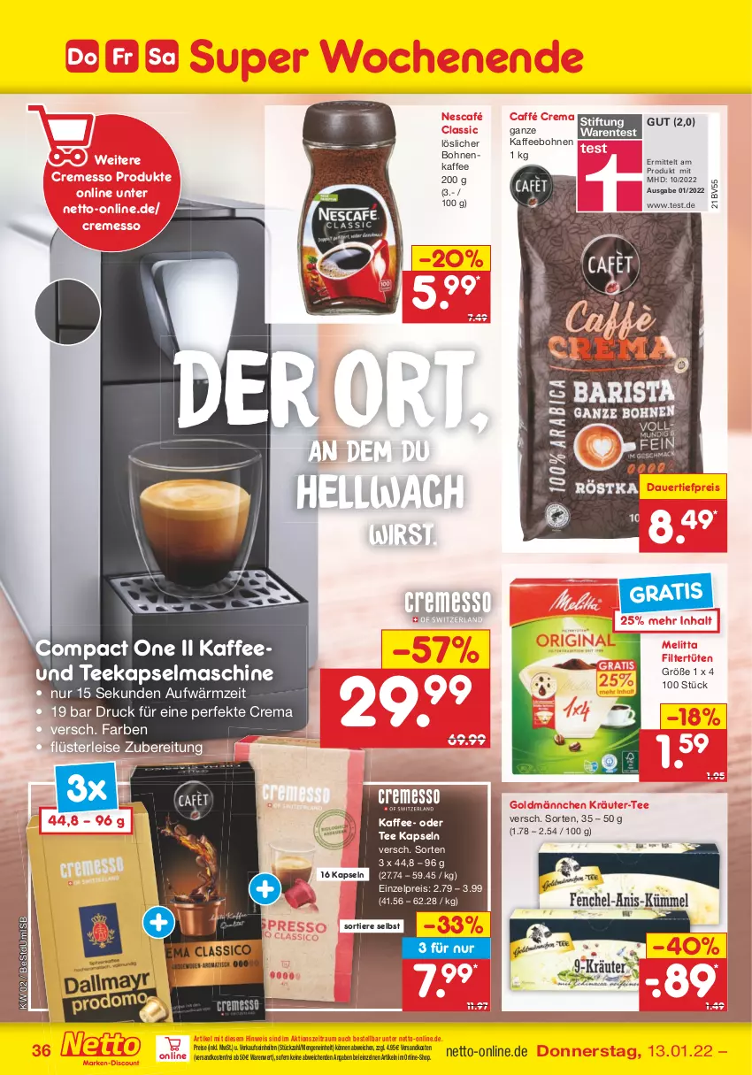 Aktueller Prospekt Netto Marken-Discount - Filial Angebote - von 10.01 bis 15.01.2022 - strona 36 - produkty: auer, bohne, bohnen, bohnenkaffee, creme, Cremesso, dauertiefpreis, eis, kaffee, kaffeebohnen, Kapselmaschine, kräuter, löslicher bohnenkaffee, melitta, ndk, Nescafé, reis, tee, Ti, tiefpreis, Tiere, Tüte, versandkostenfrei