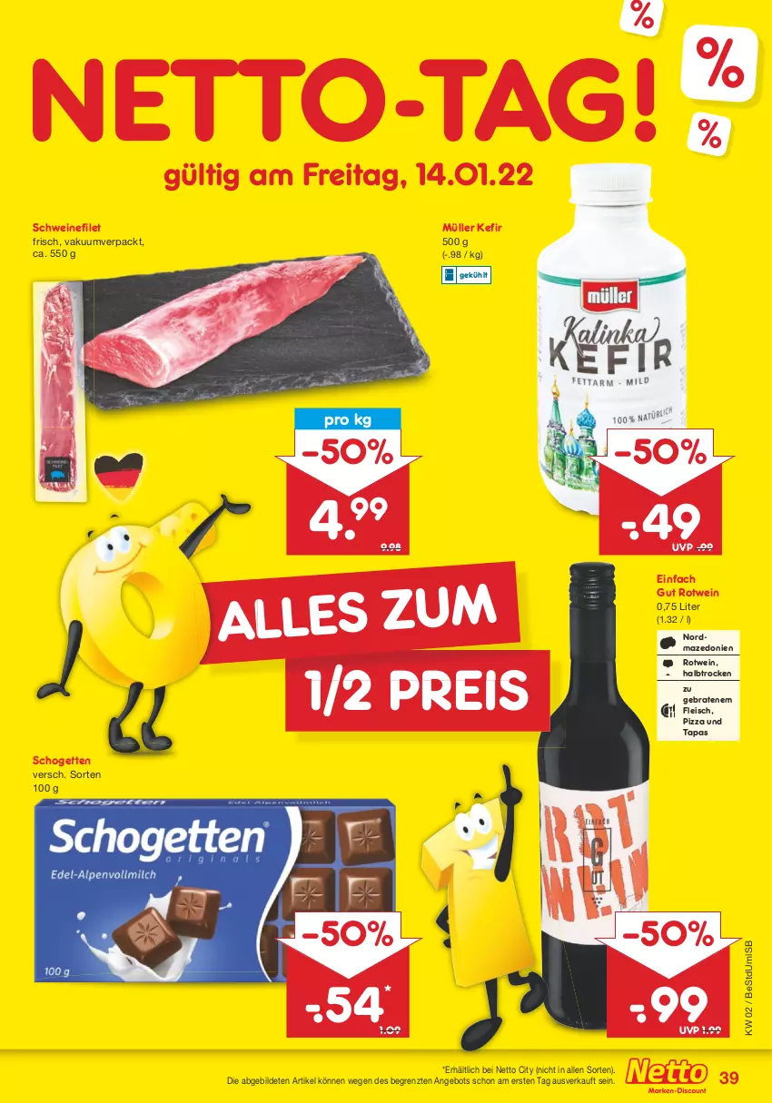 Aktueller Prospekt Netto Marken-Discount - Filial Angebote - von 10.01 bis 15.01.2022 - strona 39 - produkty: angebot, braten, eis, filet, fleisch, Kefir, Müller, pizza, reis, rotwein, schogetten, schwein, schweine, schweinefilet, Tapas, Ti, wein, weine, ZTE