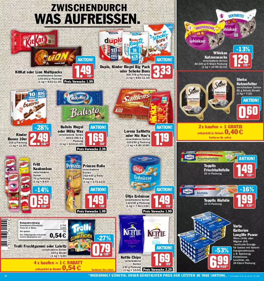 Aktueller Prospekt Aez - Prospekte - von 28.08 bis 02.09.2023 - strona 12 - produkty: aktionspreis, balisto, batterie, batterien, beutel, chips, duplo, eis, erdnüsse, frischhaltefolie, frucht, fruchtgummi, katzenfutter, katzensnack, katzensnacks, Kinder, kinder bueno, kinder riegel, kitkat, kraft, Lakritz, Leuchte, leuchten, lion, longlife, lorenz, milky way, oder lakritz, prinzen rolle, Rauch, reis, reiss, riegel, saltletts, Schal, Schale, schoko, sheba, snack, snacks, spielzeug, Ti, Tiere, toppits, trolli, trolli fruchtgummi, ültje, ültje erdnüsse, varta, whiskas, ZTE