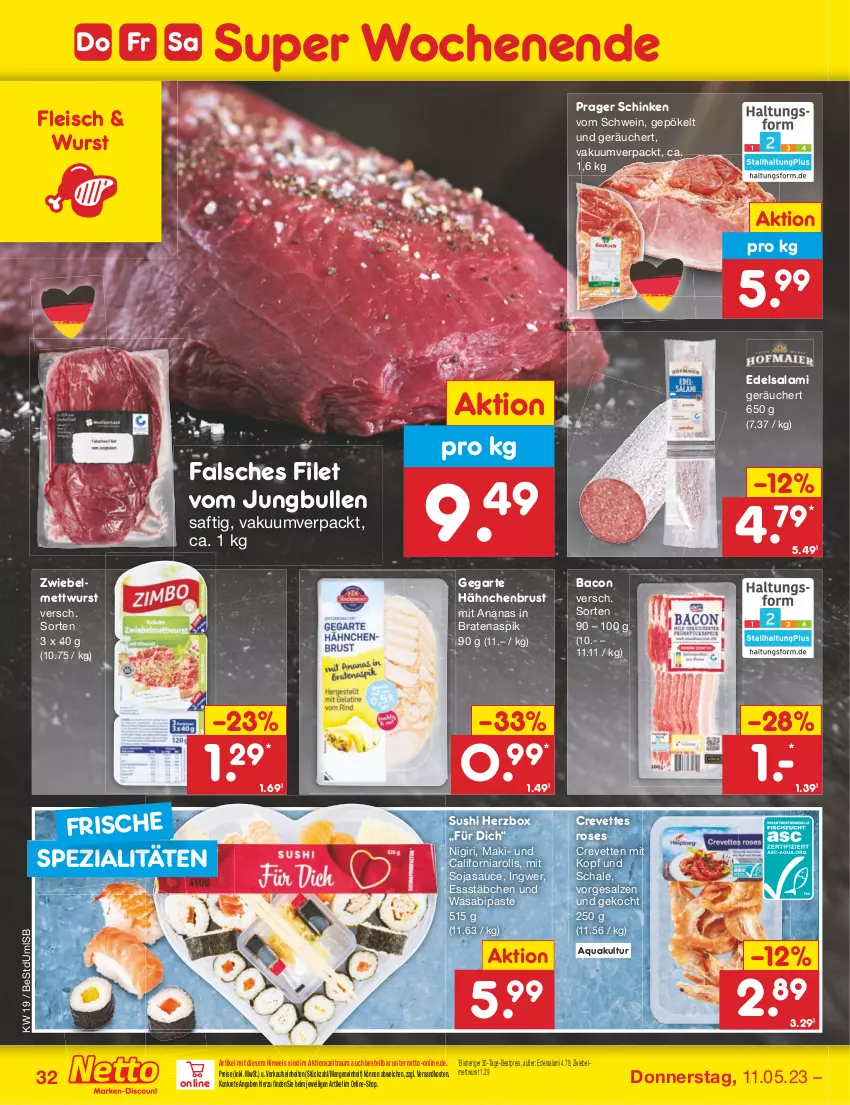 Aktueller Prospekt Netto Marken-Discount - Filial-Angebote - von 08.05 bis 13.05.2023 - strona 32 - produkty: ananas, aqua, bacon, bestpreis, braten, Edelsalami, eis, Falsches Filet, filet, fleisch, hähnchenbrust, ingwer, jungbullen, Mett, mettwurst, ndk, reis, saft, salami, salz, sauce, Schal, Schale, schinken, schwein, soja, sojasauce, Spezi, Sushi, Ti, wasa, wein, wurst, zwiebel, zwiebelmettwurst