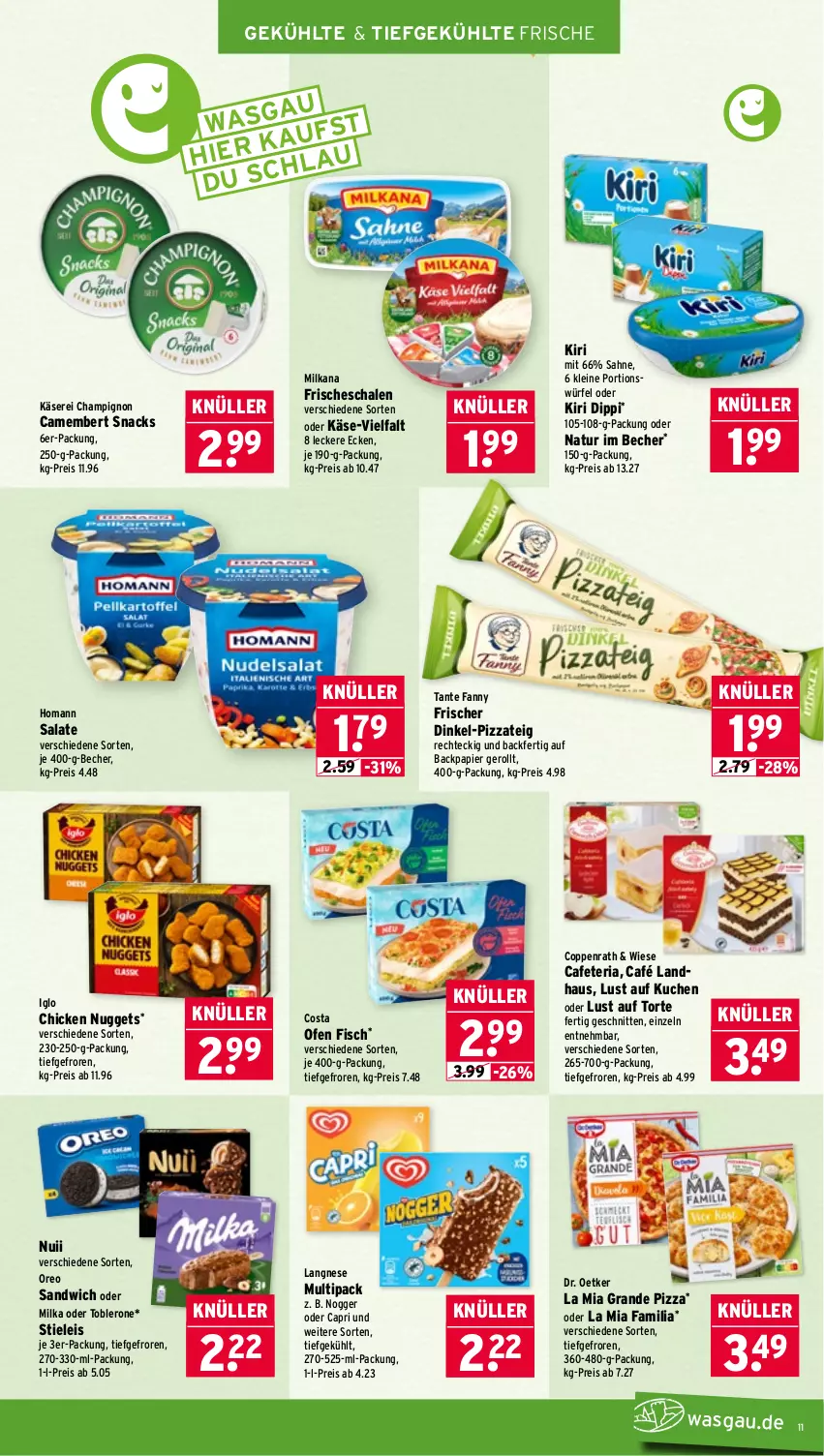 Aktueller Prospekt Wasgau - von 16.03 bis 21.03.2026 - strona 11 - produkty: Becher, Café Landhaus, camembert, Cap, champignon, chicken nuggets, coppenrath, dip, Dr. Oetker, eis, fisch, homann, iglo, Käse, kiri, kuchen, langnese, leine, Lust auf Kuchen, Lust auf Torte, milka, milkana, natur, nogger, nuggets, nuii, Ofen, oreo, papier, pizza, Pizzateig, reis, Ria, sahne, salat, salate, sandwich, Schal, Schale, schnitten, snack, snacks, stieleis, tante fanny, Ti, toblerone, torte, würfel