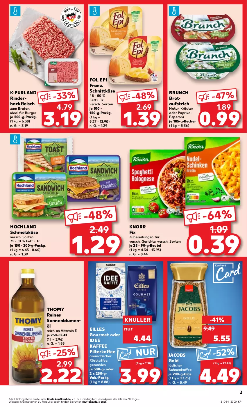 Aktueller Prospekt Kaufland - Prospekt - von 22.08 bis 28.08.2024 - strona 3 - produkty: angebot, angebote, aufstrich, Becher, beutel, blume, blumen, blumenöl, bohne, bohnen, bohnenkaffee, braten, brot, brotaufstrich, burger, eilles gourmet, eis, filterkaffee, fleisch, fol epi, hackfleisch, hochland, jacobs, Jacobs Gold, kaffee, Käse, knorr, knorr fix, kräuter, löslicher bohnenkaffee, natur, paprika, peperoni, Peroni, purland, reis, rind, rinder, rinderhackfleisch, röstkaffee, Schmelzkäse, schnittkäse, sonnenblume, sonnenblumen, sonnenblumenöl, thomy, Ti, tisch, vita, ZTE