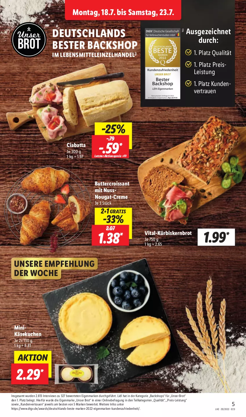 Aktueller Prospekt Lidl - Aktionsprospekt - von 18.07 bis 23.07.2022 - strona 5 - produkty: aktionspreis, brot, butter, ciabatta, creme, Croissant, eis, Käse, käsekuchen, kuchen, Kürbis, lebensmittel, nuss, reis, Ti, vita, ZTE