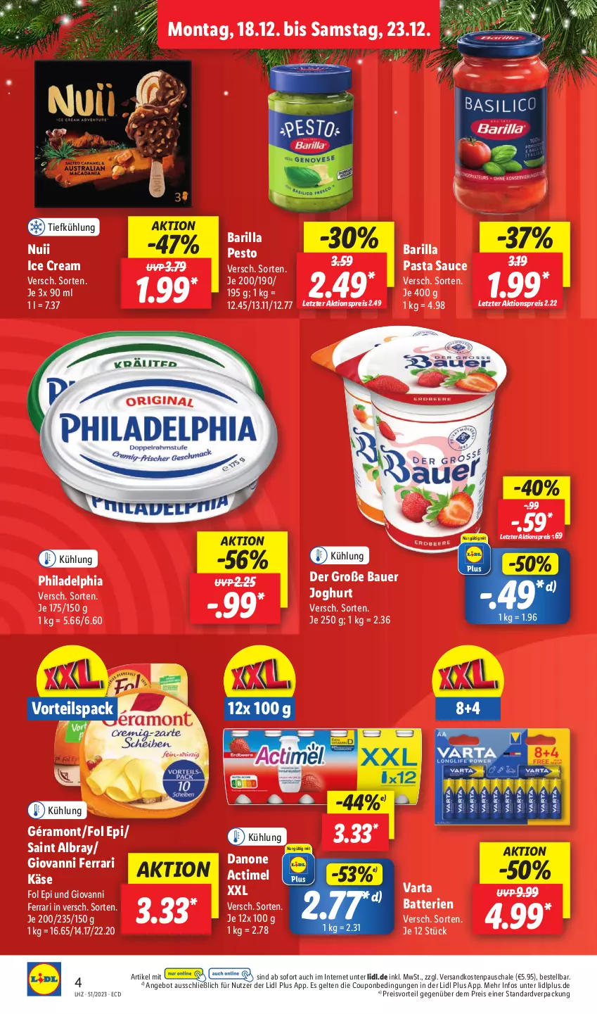 Aktueller Prospekt Lidl - Aktionsprospekt - von 18.12 bis 23.12.2023 - strona 4 - produkty: actimel, aktionspreis, albray, angebot, auer, barilla, batterie, batterien, Bau, Bauer, coupon, danone, eis, fol epi, géramont, joghur, joghurt, Käse, ndk, nuii, pasta, Pasta Sauce, pesto, philadelphia, preisvorteil, reis, saint albray, sauce, Schal, Schale, Ti, varta, ZTE