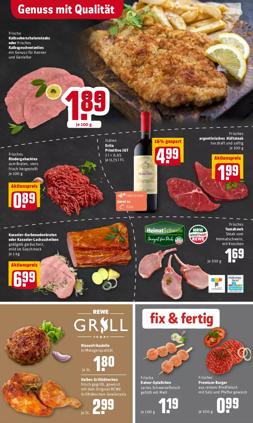 Aktueller Prospekt Rewe - Diese Woche im Angebot! - von 04.04 bis 09.04.2022 - strona 4 - produkty: aktionspreis, Bona, braten, burger, dell, eis, elle, fleisch, geschnetzeltes, gewürz, gewürzsalz, gin, grill, grillhähnchen, hüftsteak, Kaiser, kasseler, lachs, mac, Mett, nuss, pfeffer, primitivo, reis, rind, rinder, rindfleisch, saft, salz, Schal, Schale, schwein, schweine, schweinefleisch, senf, steak, steaks, Ti, vita, wein, weine, Zelt