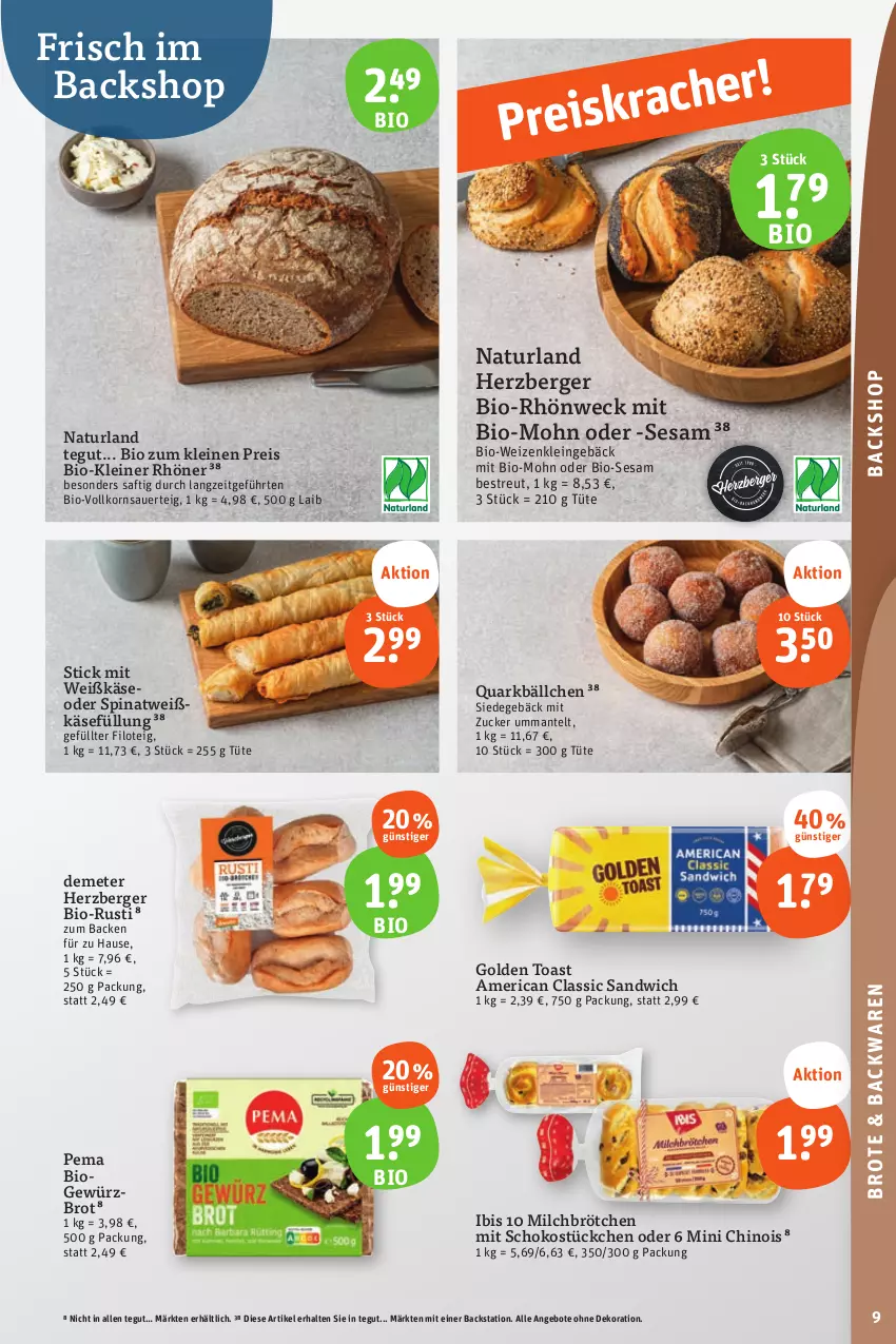 Aktueller Prospekt Tegut - Angebote der Woche - von 14.08 bis 19.08.2023 - strona 9 - produkty: angebot, angebote, auer, backwaren, Berger, bio, brot, brötchen, dekoration, eis, gewürz, golden toast, herzberger, Käse, korn, leine, Mantel, milch, Milchbrötchen, natur, naturland, quark, reis, saft, sandwich, schoko, sesam, spinat, Ti, toast, Tüte, weck, zucker