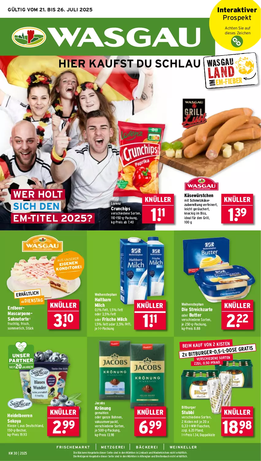 Aktueller Prospekt Wasgau - von 21.07 bis 26.07.2025 - strona 1 - produkty: angebot, angebote, Becher, beere, beeren, bitburger, bohne, bohnen, Brei, burger, butter, chips, crunchips, eis, elle, flasche, frische milch, frucht, grill, haltbare milch, heidelbeere, heidelbeeren, jacobs, je 250-g-packung, Käse, lorenz, lorenz crunchips, mascarpone, merl, milch, mw-flasche, reis, sahne, Schmelzkäse, schmelzkäsezubereitung, Streichzart, Ti, torte, weihenstephan, wein, würstchen