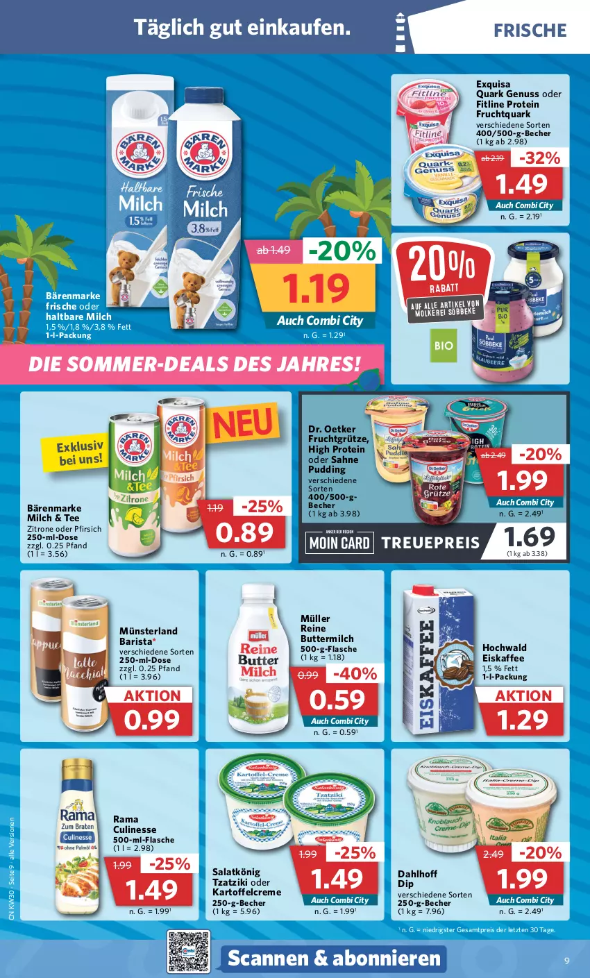 Aktueller Prospekt Combi - Prospekte - von 24.07 bis 29.07.2023 - strona 9 - produkty: bärenmarke, Becher, butter, buttermilch, creme, culinesse, dip, Dr. Oetker, eis, eiskaffee, exquisa, fitline, flasche, frucht, fruchtgrütze, Fruchtquark, grütze, haltbare milch, hochwald, kaffee, kartoffel, milch, Müller, nuss, pfirsich, pudding, quark, quark genus, quark genuss, rama, Rama Culinesse, reine buttermilch, reis, sahne, salat, söbbeke, tee, Ti, tzatziki, zitrone, ZTE