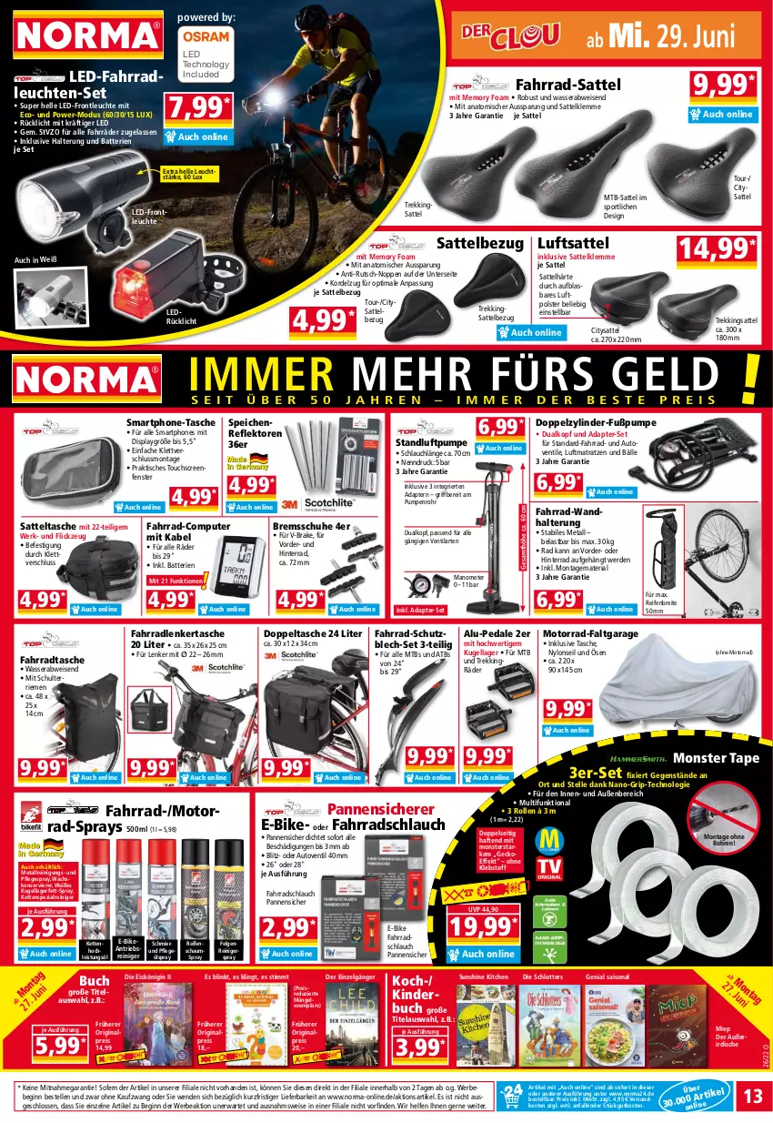 Aktueller Prospekt Norma - Norma - von 27.06 bis 04.07.2022 - strona 13 - produkty: adapter, auto, batterie, batterien, Bebe, Brei, buch, computer, E-Bike, E-Bikes, eis, Eiskönigin, elle, erde, Fahrrad, Fahrradtasche, felgen, Felgenreiniger, fenster, gin, Kette, Kinder, Kinderbuch, Kugel, Leuchte, leuchten, LG, luftmatratze, matratze, matratzen, monster, ndk, passend für alle, Pflegespray, pute, reifen, reiniger, Reinigung, reis, Ria, rücklicht, sattel, schlauch, schuhe, smartphone, smartphones, Spezi, Sport, sunshine, Tasche, Ti, tisch, touchscreen, wandhalterung, wasser