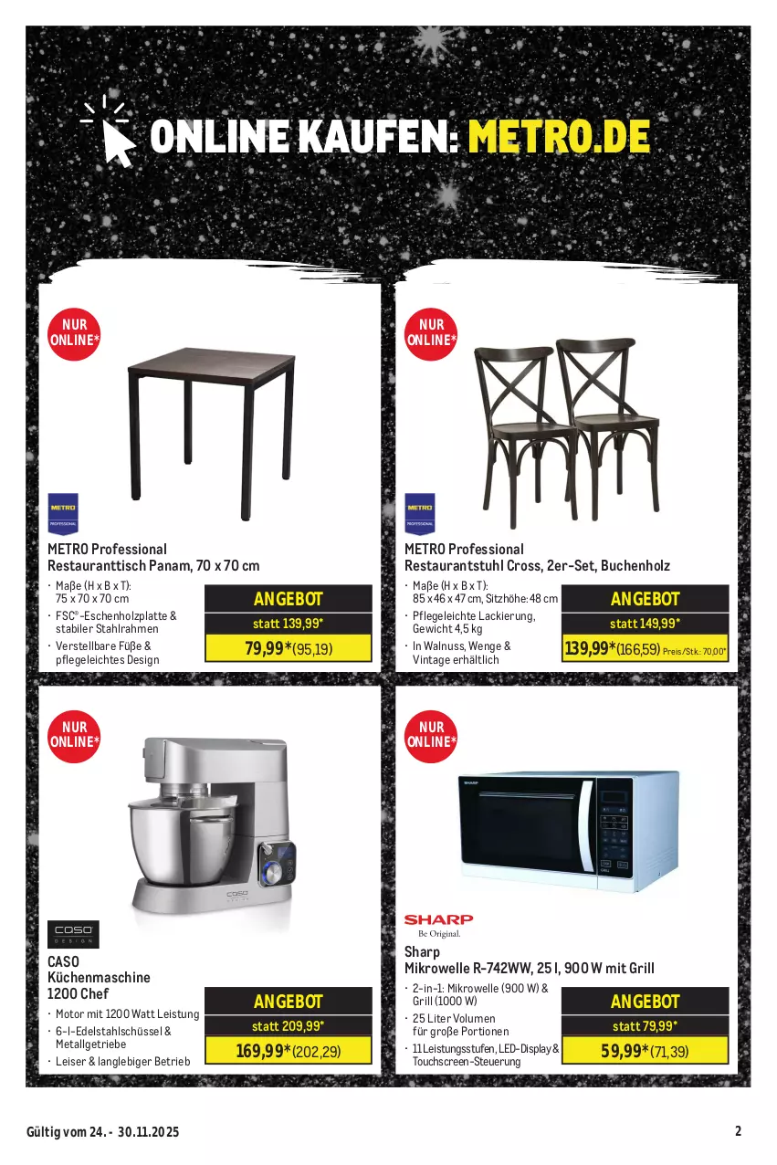 Aktueller Prospekt Metro - Online: Wochen-Angebote - von 24.11 bis 30.11.2025 - strona 2 - produkty: angebot, buch, edelstahl, eis, elle, grill, Holz, küche, Küchen, küchenmaschine, lack, latte, LG, Metro, mikrowelle, nuss, reis, schüssel, Sharp, Sitzhöhe, stuhl, Ti, tisch, touchscreen, walnuss