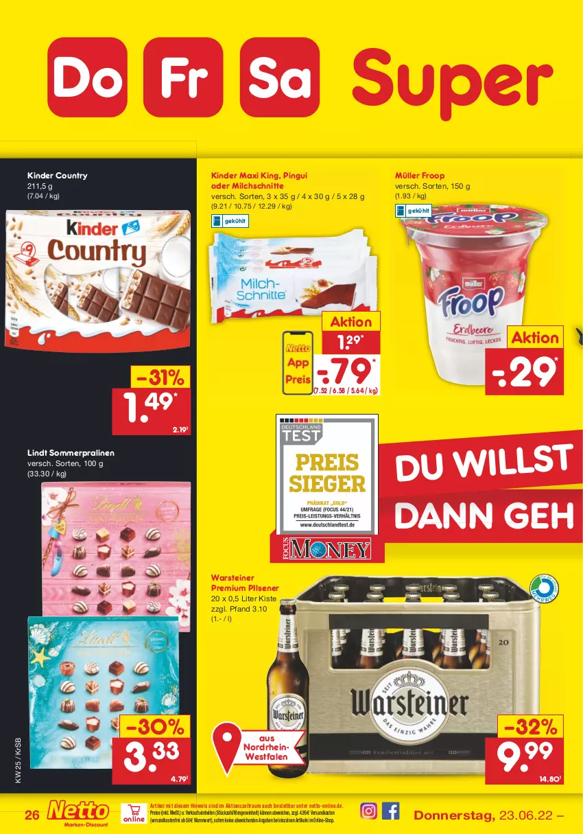 Aktueller Prospekt Netto Marken-Discount - Filial-Angebote - von 20.06 bis 25.06.2022 - strona 26 - produkty: eis, froop, Kinder, kinder country, Kinder Maxi, kinder maxi king, lindt, milch, Milchschnitte, Müller, müller froop, ndk, pils, pilsener, pingui, pralinen, premium pils, reis, steiner, Ti, versandkostenfrei, warsteiner