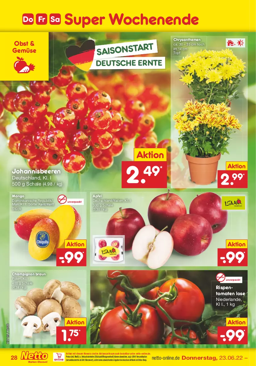 Aktueller Prospekt Netto Marken-Discount - Filial-Angebote - von 20.06 bis 25.06.2022 - strona 28 - produkty: apfel, asti, beere, beeren, braun, champignon, chrysanthemen, eis, johannisbeere, Johannisbeeren, mango, ndk, obst, reis, rispentomaten, Schal, Schale, Ti, tomate, tomaten, topf, versandkostenfrei