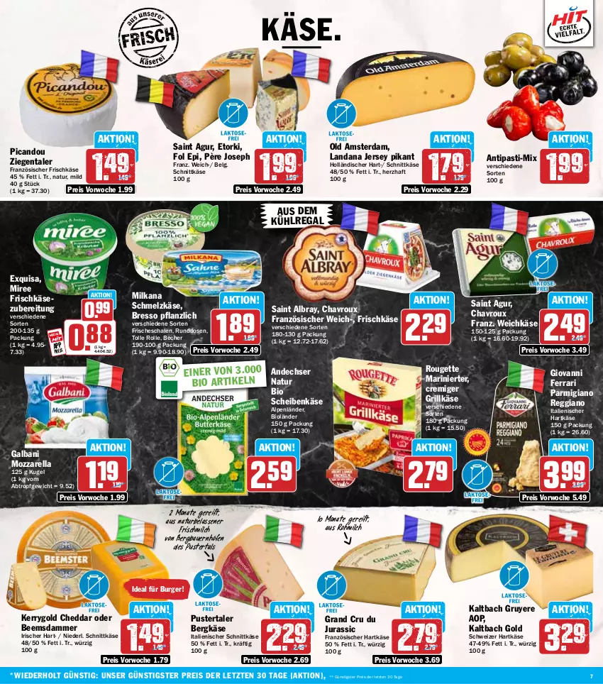 Aktueller Prospekt Hit - Wochenprospekt - von 02.06 bis 07.06.2025 - strona 7 - produkty: albray, antipasti, asti, auer, aus dem kühlregal, Bau, Bauer, Becher, Bergkäse, bio, bresso, burger, chavroux, cheddar, eis, exquisa, fol epi, frischkäse, frischkäsezubereitung, galbani, grill, Grillkäse, hartkäse, italienischer hartkäse, Jura, Käse, kerrygold, Kugel, kühlregal, LG, milch, milka, milkana, miree, mozzarella, natur, Old Amsterdam, parmigiano, parmigiano reggiano, regal, reggiano, reis, rel, rouge, rougette, Saint Agur, saint albray, Schal, Schale, Schmelzkäse, schnittkäse, schweizer hartkäse, Ti, weichkäse, ZTE