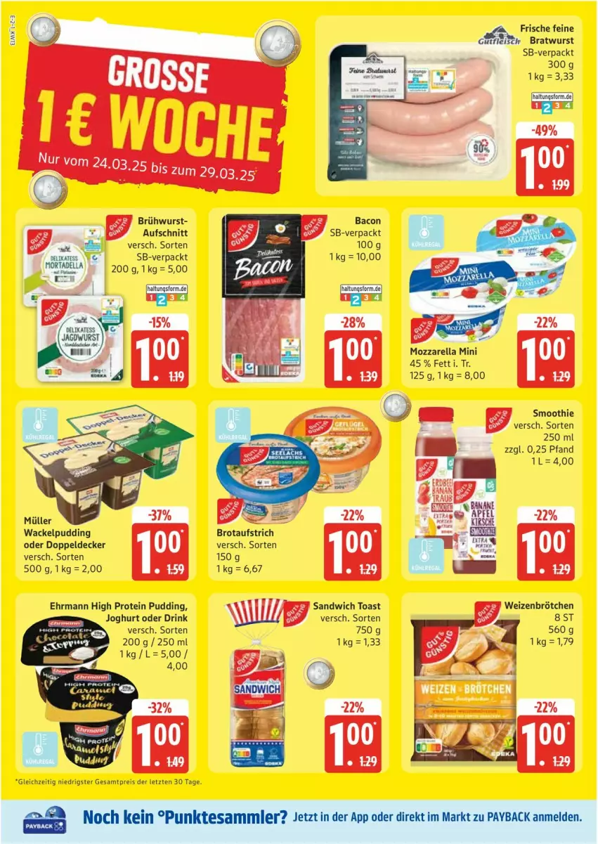 Aktueller Prospekt Edeka - Prospekte - von 24.03 bis 29.03.2025 - strona 2 - produkty: aufschnitt, aufstrich, bacon, bratwurst, brot, brotaufstrich, brötchen, Brühwurst, decke, drink, ehrmann, eis, jagdwurst, joghur, joghurt, mozzarella, Müller, payback, pudding, reis, rel, sandwich, smoothie, tesa, Ti, toast, weizenbrötchen, wurst, ZTE