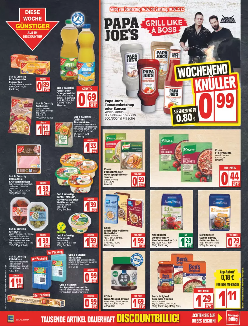 Aktueller Prospekt Edeka - Angebote der Woche - von 13.06 bis 18.06.2022 - strona 12 - produkty: akku, antipasti, apfel, asti, auer, aus dem kühlregal, avocado, Becher, Ben’s Original, beutel, bio, creme, deka, dip, discount, eis, elle, feinschmecker, flasche, frucht, früchte, geback, gelierzucker, Getrocknete Tomaten, gin, grill, guacamole, hafer, haferfleks, ingwer, kartoffel, kartoffelsalat, Käse, ketchup, knorr, knorr fix, kölln, korn, Kraut, kräuter, kräutern, krautsalat, kühlakku, kühlakkus, kühlbox, kühlregal, kühltasche, LG, mac, mam, müsli, Nektar, nordzucker, nuss, nuss-nougat-creme, Ofen, ohne palmöl, orange, orangen, Papa Joe's, pfanne, pfannen, pfannenkäse, regal, reis, Ria, rwe, salat, sauce, saucen, schnittkäse, spitzenqualität, Sweet Family, Tasche, taschen, tee, Ti, tomate, tomaten, tomaten ketchup, tomatenketchup, top-preis, torte, tortelloni, und pfanne, usb, ZTE, zucker