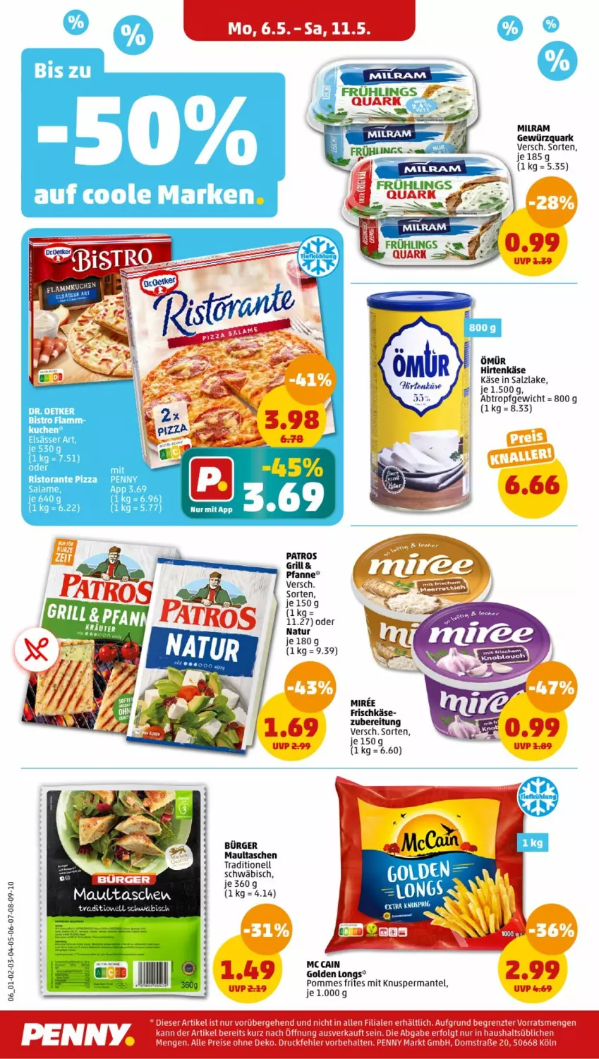 Aktueller Prospekt Penny - Prospekte - von 06.05 bis 11.05.2024 - strona 6 - produkty: Dr. Oetker, elsässer art, frischkäse, gewürz, gewürzquark, Golden Longs, grill, hirtenkäse, Käse, knoblauch, lamm, Mantel, maultaschen, mc cain, milram, miree, natur, patros, pfanne, pizza, pizza salame, pommes, Pommes Frites, quark, ristorante, ristorante pizza, rum, salz, Tasche, taschen, Ti