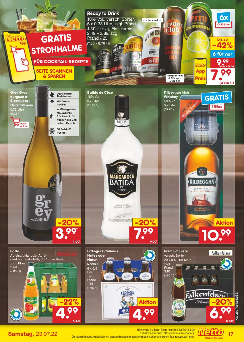 Aktueller Prospekt Netto Marken-Discount - Filial-Angebote - von 18.07 bis 23.07.2022 - strona 17 - produkty: angebot, apfel, Apfeldirektsaft, apfelsaft, batida, batida de côco, bestpreis, bier, Biere, black label, burgunder, cocktail, direktsaft, drink, eis, elle, erdinger, fisch, fleisch, früchte, früchten, grauburgunder, irish whiskey, Käse, kilbeggan, lack, meeresfrüchte, natur, natur radler, qualitätswein, radler, reis, rezept, rezepte, saft, säfte, Ti, Tiere, usb, wein, Weißwein, whiskey, ZTE