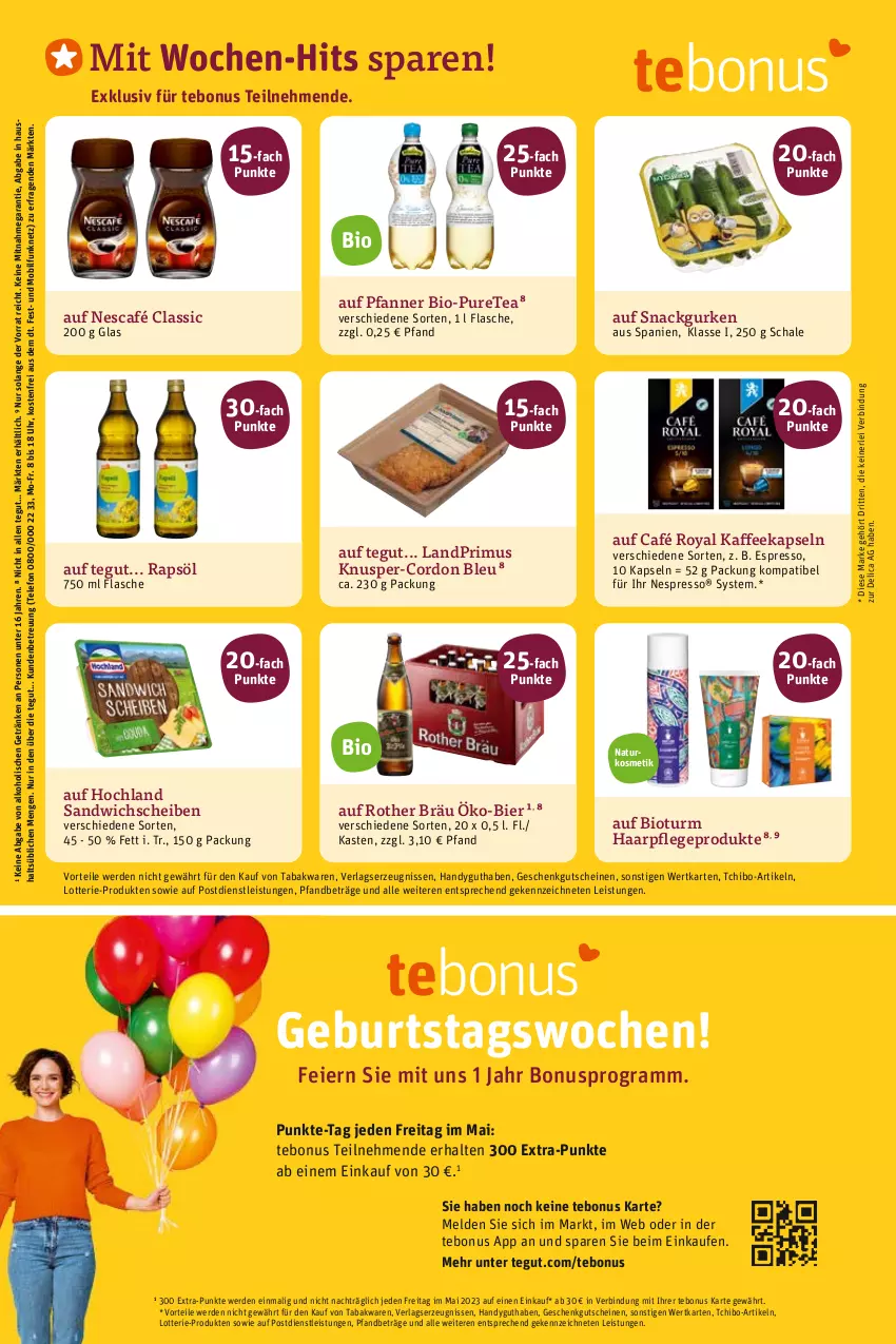 Aktueller Prospekt Tegut - Angebote der Woche - von 15.05 bis 20.05.2023 - strona 16 - produkty: alkohol, bier, bio, café royal, cordon bleu, eier, eis, erde, espresso, flasche, getränk, getränke, gsw, gurke, gurken, gutschein, gutscheine, haarpflege, Handy, hochland, kaffee, kaffeekapseln, kosmetik, landprimus, natur, naturkosmetik, Nescafé, nespresso, pfanne, Pfanner, rapsöl, sandwich, Schal, Schale, snack, Tchibo, telefon, Ti, uhr