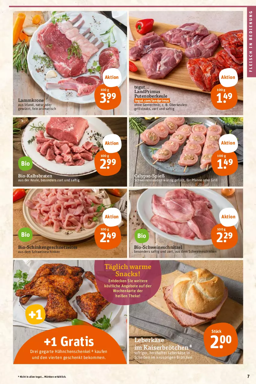 Aktueller Prospekt Tegut - Angebote der Woche - von 15.05 bis 20.05.2023 - strona 9 - produkty: angebot, angebote, beko, bio, braten, brötchen, decke, eis, ente, fleisch, geschnetzeltes, gewürz, grill, hähnchenschenkel, henkel, Kaiser, Käse, krone, lamm, Lammkrone, landprimus, leberkäs, leberkäse, natur, nero, pfanne, pute, Putenoberkeule, rouladen, saft, schenkel, schinken, schnitzel, schwein, schweine, Schweineroulade, schweineschnitzel, snack, snacks, steak, steaks, Ti, tisch, wein, weine, Zelt