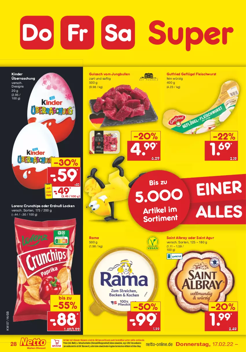 Aktueller Prospekt Netto Marken-Discount - Filial-Angebote - von 14.02 bis 19.02.2022 - strona 28 - produkty: albray, chips, crunchips, eis, fleisch, fleischwurst, Geflügel, gulasch, gutfried, jungbullen, Kinder, lorenz, lorenz crunchips, ndk, rama, reis, saft, Saint Agur, saint albray, Ti, versandkostenfrei, wurst