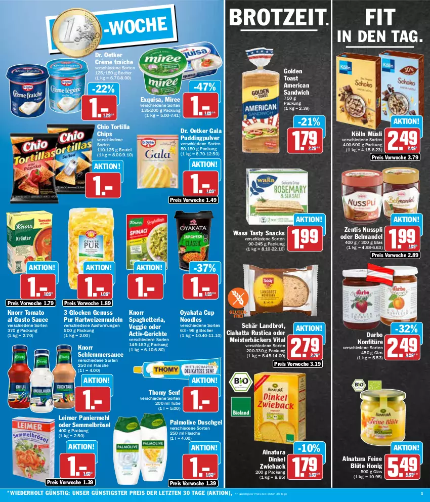 Aktueller Prospekt Aez - Prospekte - von 11.03 bis 16.03.2024 - strona 3 - produkty: Becher, Belmandel, beutel, Blüte, brot, chips, ciabatta, crème fraîche, darbo, Dr. Oetker, duschgel, eimer, eis, exquisa, flasche, golden toast, hartweizen, honig, knorr, kölln, konfitüre, leimer, mandel, mehl, Meister, miree, müsli, natur, natura, nudel, nudeln, nuss, nusspli, olive, palmolive, Paniermehl, pudding, reis, Ria, sandwich, sauce, schlemmersauce, Semmel, Semmelbrösel, senf, snack, snacks, thomy, Ti, toast, tomato al gusto, tortilla, Tortilla Chips, veggie, vita, wasa, zentis, ZTE