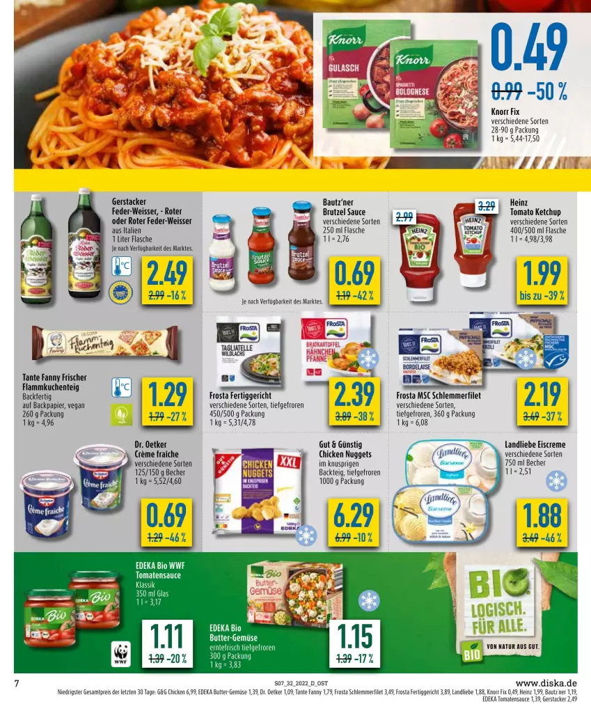 Aktueller Prospekt Diska - Prospekte - von 08.08 bis 13.08.2022 - strona 7 - produkty: Bau, Becher, bio, brut, butter, chicken nuggets, creme, deka, Dr. Oetker, edeka bio, eis, eiscreme, ente, fertiggericht, filet, flammkuchen, Flammkuchenteig, flasche, frosta, heinz, ketchup, knorr, knorr fix, kuchen, lamm, landliebe, landliebe eiscreme, natur, nuggets, papier, reis, sauce, schlemmerfilet, tante fanny, Ti, tomate, tomaten, tomatensauce, tomato ketchup, ZTE