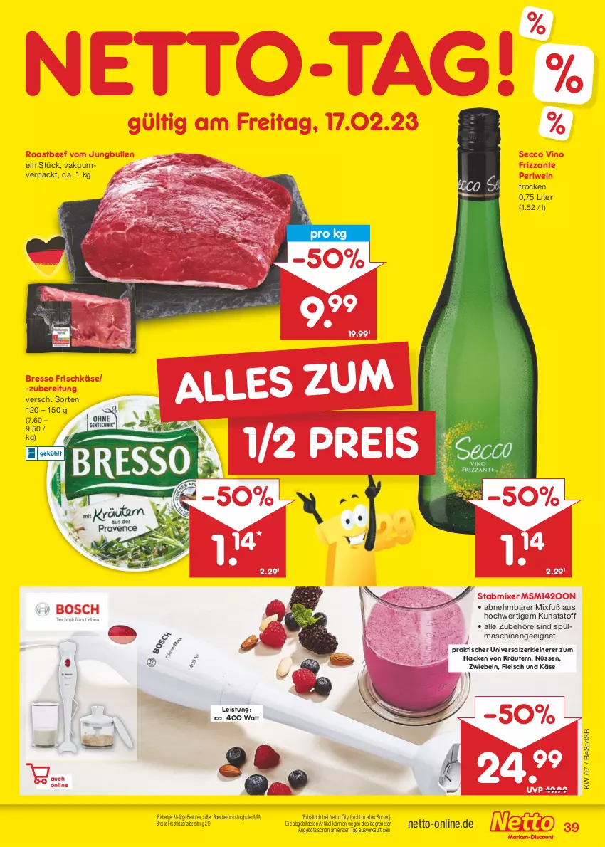 Aktueller Prospekt Netto Marken-Discount - Filial-Angebote - von 13.02 bis 18.02.2023 - strona 39 - produkty: angebot, beef, bestpreis, bresso, ecco, eis, fleisch, frischkäse, frizzante, jungbullen, Käse, kräuter, kräutern, leine, Mixer, reis, roastbeef, salz, spülmaschinen, stabmixer, Ti, tisch, wein, Zerkleinerer, ZTE, zwiebel, zwiebeln