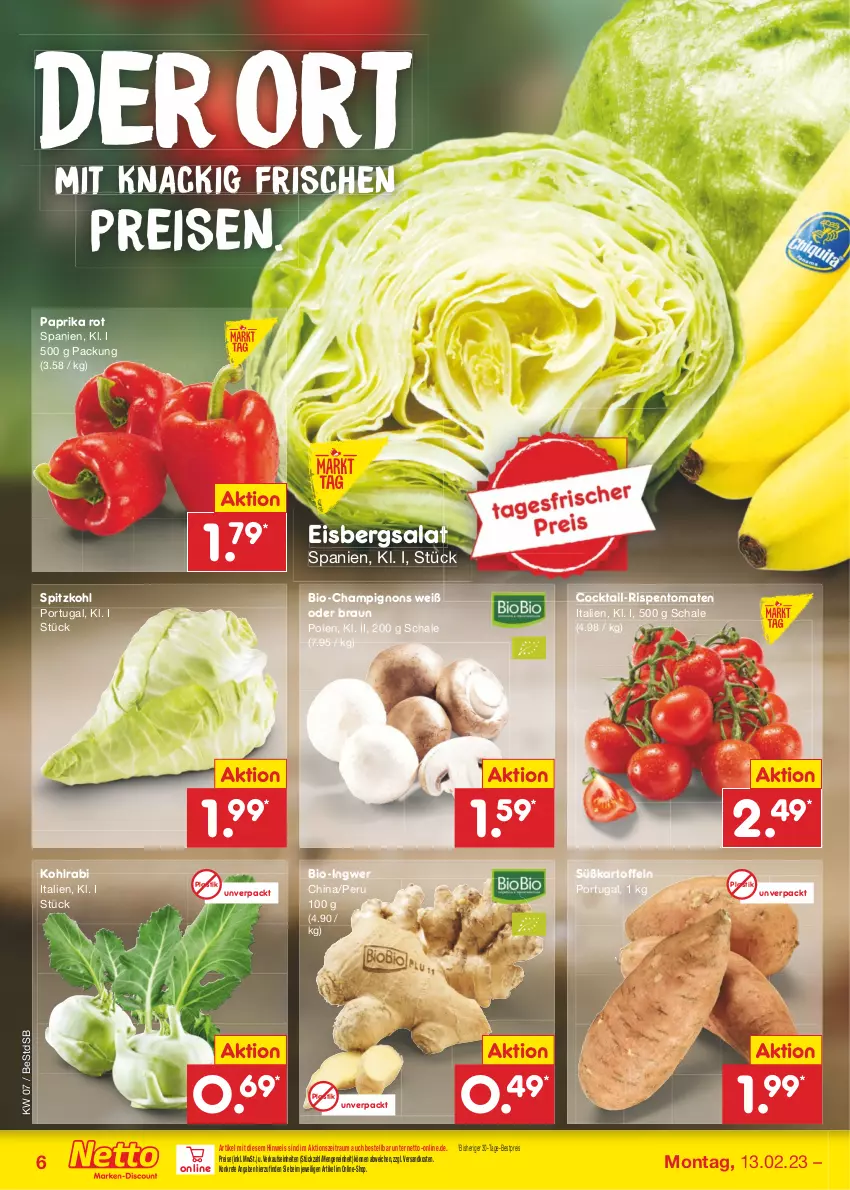 Aktueller Prospekt Netto Marken-Discount - Filial-Angebote - von 13.02 bis 18.02.2023 - strona 6 - produkty: asti, bestpreis, bio, braun, champignon, champignons, cocktail, eis, eisbergsalat, ingwer, kartoffel, kartoffeln, kohlrabi, ndk, paprika, paprika rot, reis, rispentomaten, salat, Schal, Schale, spitzkohl, Süßkartoffeln, Ti, tomate, tomaten