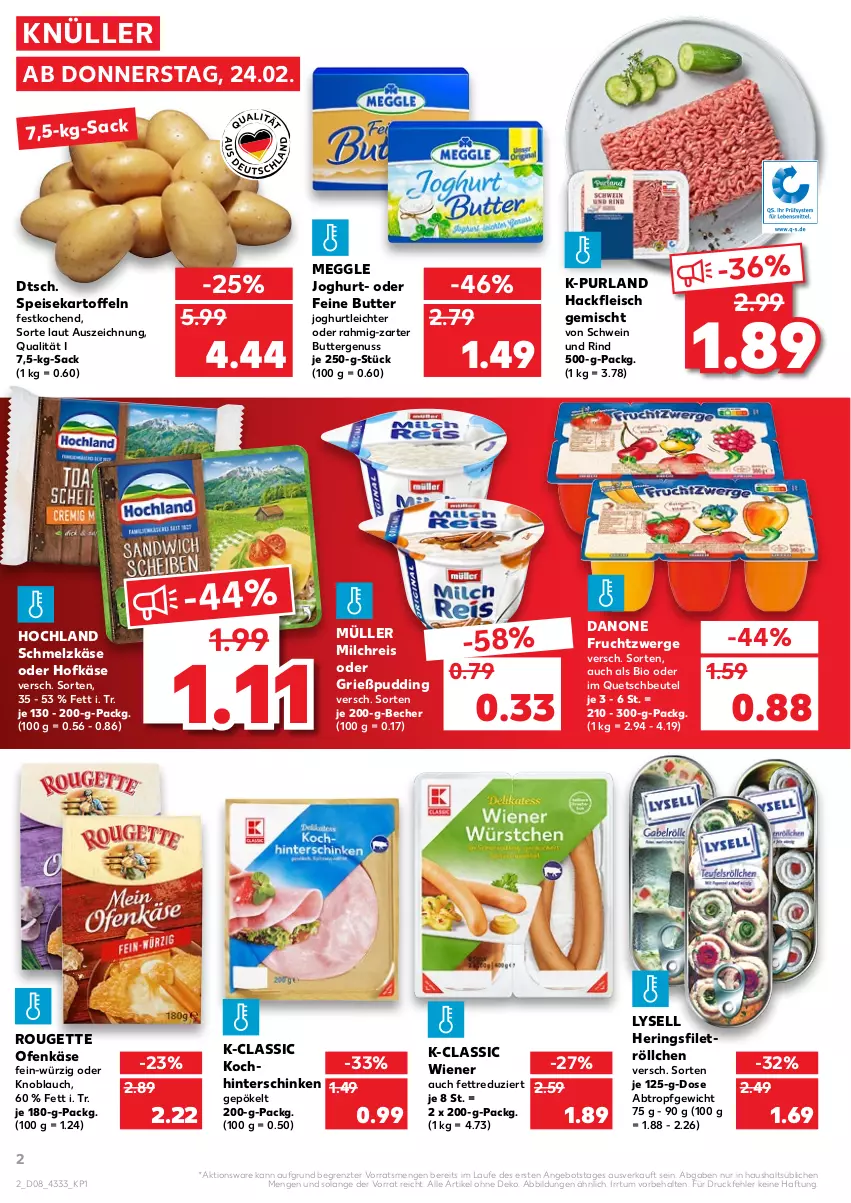 Aktueller Prospekt Kaufland - von 24.02 bis 02.03.2022 - strona 2 - produkty: angebot, Becher, beutel, bio, butter, danone, danone fruchtzwerge, eis, filet, fleisch, frucht, fruchtzwerge, Grießpudding, hackfleisch, hackfleisch gemischt, hering, Herings, hinterschinken, hochland, joghur, joghurt, kartoffel, kartoffeln, Käse, knoblauch, lysell, meggle, milch, milchreis, Müller, nuss, Ofen, Ofenkäse, pudding, purland, quetschbeutel, reis, rind, ring, rouge, rougette, sac, schinken, Schmelzkäse, schwein, schwein und rind, speisekartoffeln, Ti, wein, wiener, ZTE