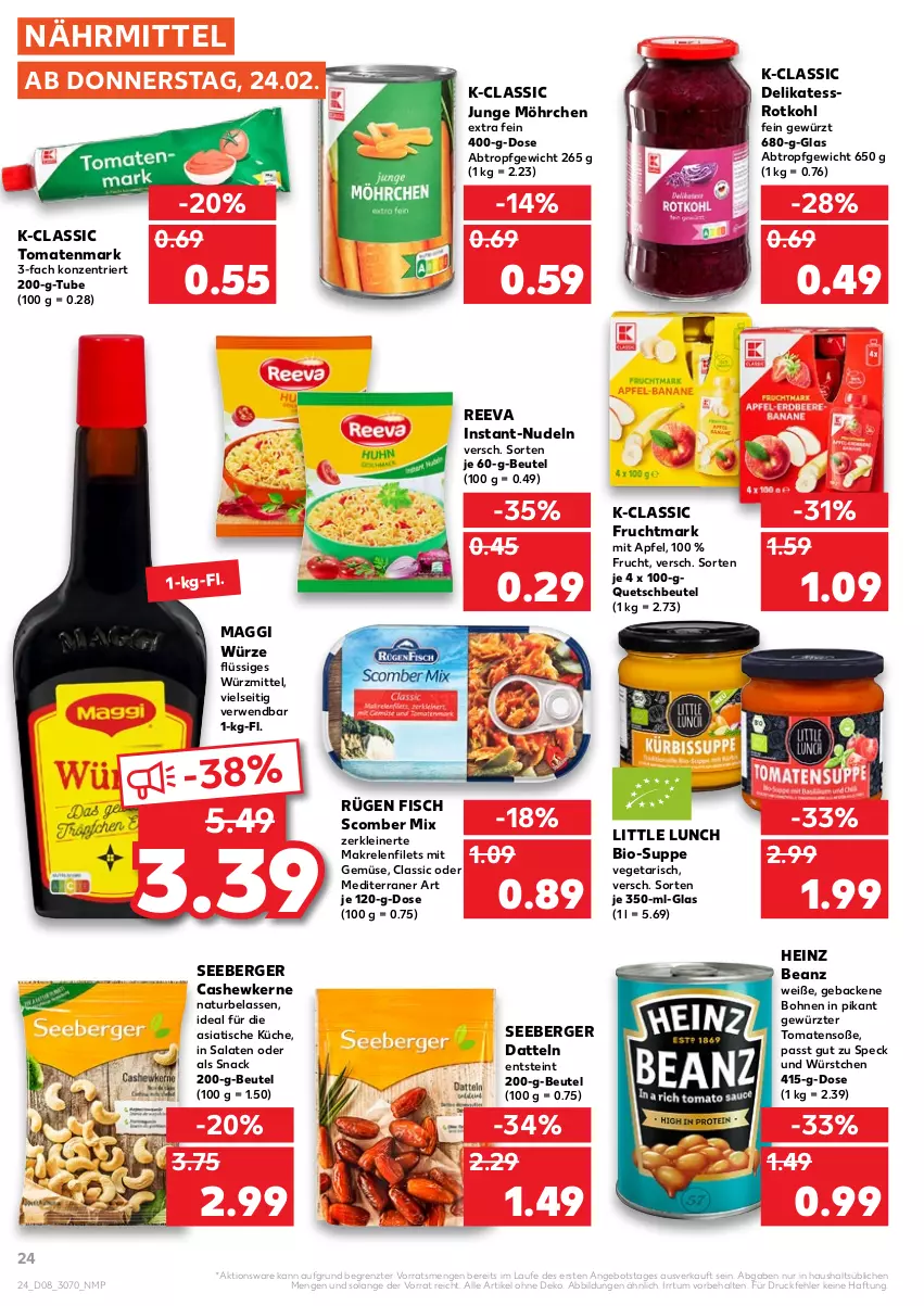 Aktueller Prospekt Kaufland - von 24.02 bis 02.03.2022 - strona 24 - produkty: angebot, apfel, beanz, Berger, beutel, bio, bohne, bohnen, Cashew, cashewkerne, Datteln, filet, filets, fisch, frucht, Fruchtmark, geback, gewürz, heinz, Instant-Nudeln, küche, leine, maggi, maggi würze, Makrele, Makrelenfilets, mit gemüse, natur, nudel, nudeln, quetschbeutel, rel, rotkohl, rwe, salat, salate, seeberger, snack, Soße, Speck, suppe, Ti, tisch, tomate, tomaten, tomatenmark, Vegeta, würstchen, ZTE