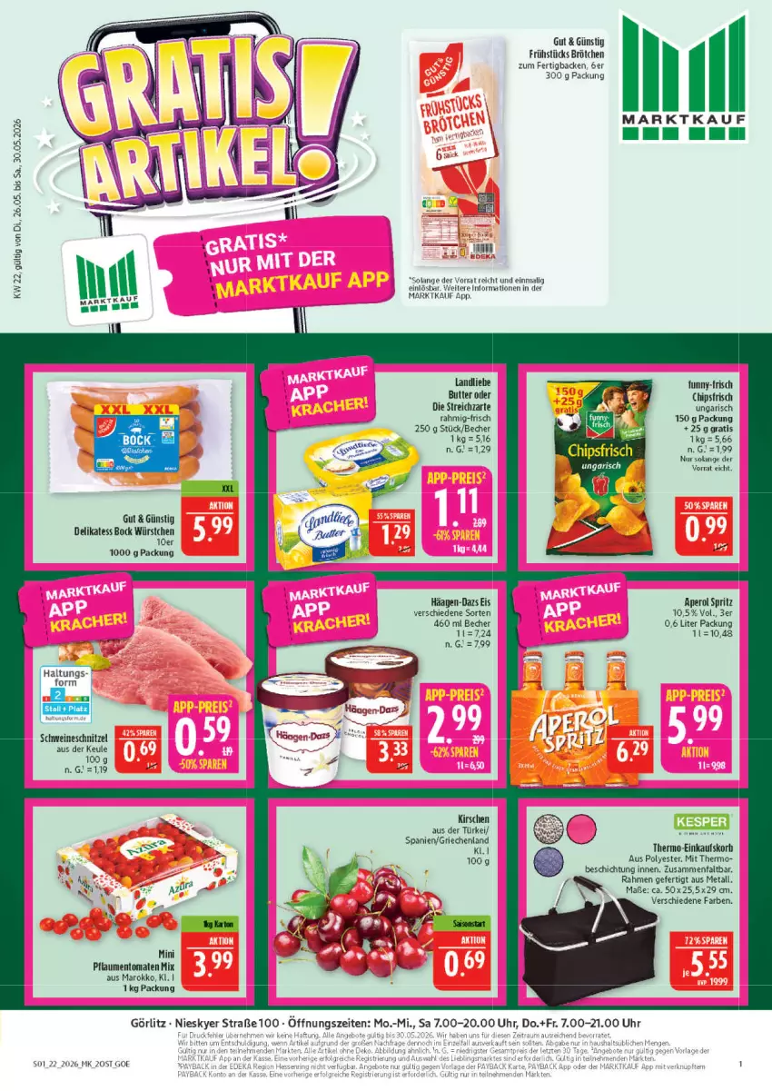 Aktueller Prospekt Marktkauf - Prospekt - von 24.05 bis 30.05.2026 - strona 1 - produkty: ACC, aperol, Becher, brötchen, butter, chips, chipsfrisch, deka, einkaufskorb, eis, funny-frisch, häagen-dazs, kirsch, kirsche, kirschen, korb, landliebe, payback, pflaume, pflaumen, schnitzel, schwein, schweine, schweineschnitzel, Streichzart, Ti, tomate, tomaten, uhr, wein, weine, würstchen