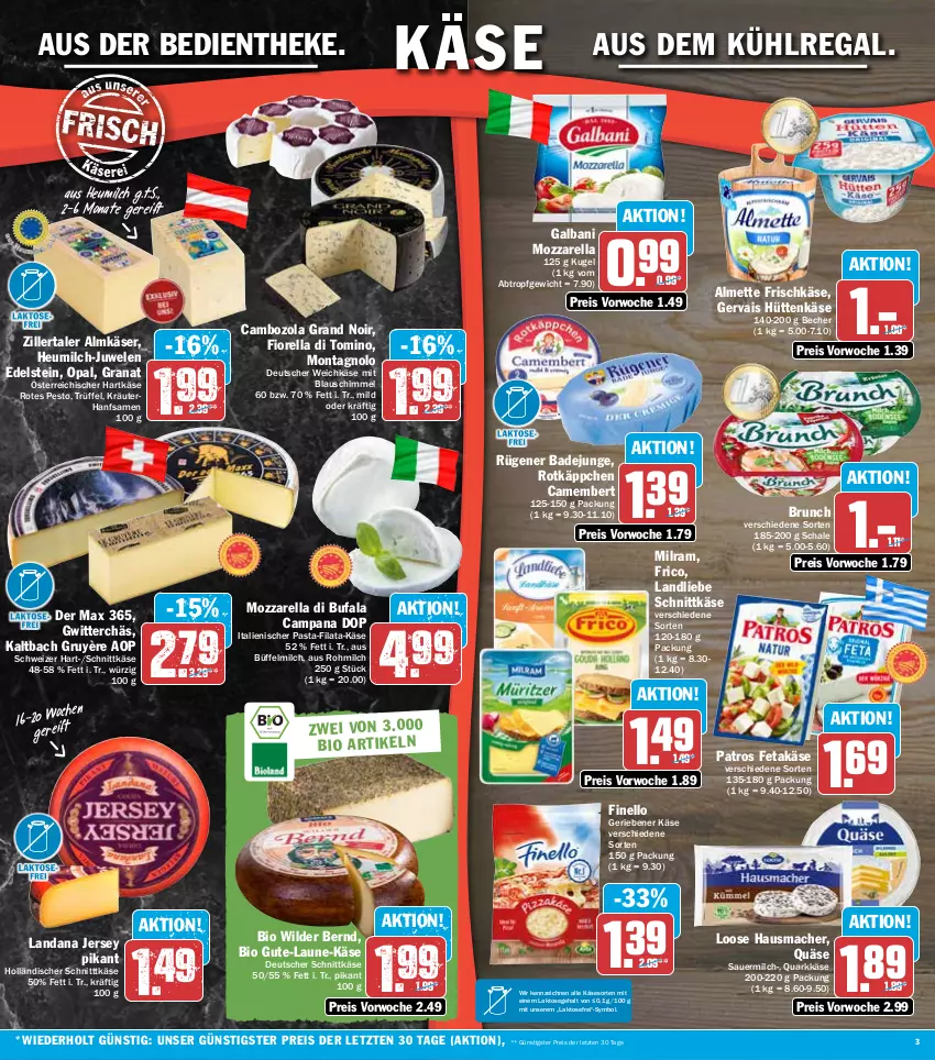 Aktueller Prospekt Hit - Prospekte - von 25.07 bis 30.07.2022 - strona 3 - produkty: almette, almkäse, auer, aus dem kühlregal, Bad, Becher, bio, cambozola, camembert, deutscher schnittkäse, deutscher weichkäse, di bufala, eis, feta, finello, frico, frischkäse, galbani, gervais, grana, hartkäse, Hausmacher, Heu, heumilch, Käse, kräuter, Kugel, kühlregal, landliebe, Loose, mac, Mett, milch, milram, mozzarella, pasta, patros, pesto, quark, quäse, Rana, regal, reis, rel, rotkäppchen, Rügener, rügener badejunge, Schal, Schale, schnittkäse, Ti, Trüffel, weichkäse, Wild, Wilder Bernd, ZTE