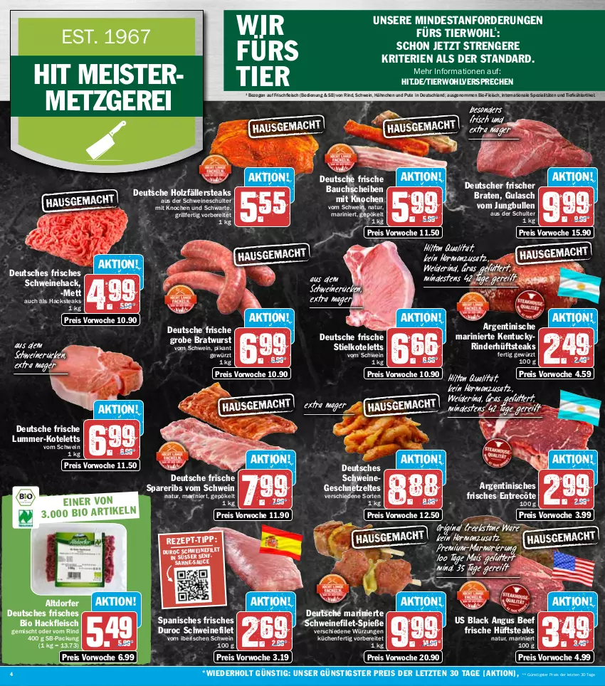 Aktueller Prospekt Hit - Prospekte - von 25.07 bis 30.07.2022 - strona 4 - produkty: Bau, bauchscheiben, beef, bio, braten, bratwurst, eis, entrecôte, filet, fleisch, geschnetzeltes, gewürz, gin, grill, grobe bratwurst, gulasch, hackfleisch, Holz, holzfällersteaks, hüftsteak, hüftsteaks, jungbullen, kotelett, küche, Küchen, lack, mais, Meister, Mett, natur, pute, reis, rind, rinder, sahne, sauce, schwein, schweine, schweinefilet, schweinerücken, senf, spareribs, Spezi, steak, steaks, Ti, tuc, wein, weine, wurst, Zelt, ZTE