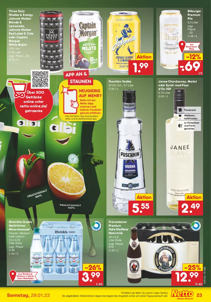 Aktueller Prospekt Netto Marken-Discount - Filial-Angebote - von 24.01 bis 29.01.2022 - strona 23 - produkty: Alwa, angebot, bier, bitburger, burger, Cap, captain morgan, chardonnay, cola, eis, elle, fisch, franziskaner, getränk, getränke, Hefe, johnnie walker, lemonade, merl, merlot, mineralwasser, mojito, natur, natürliches mineralwasser, pils, premium pils, puschkin vodka, rheinfels quelle, Three Sixty, Ti, vodka, vorspeise, wasser, wein, Weißwein, wodka, ZTE